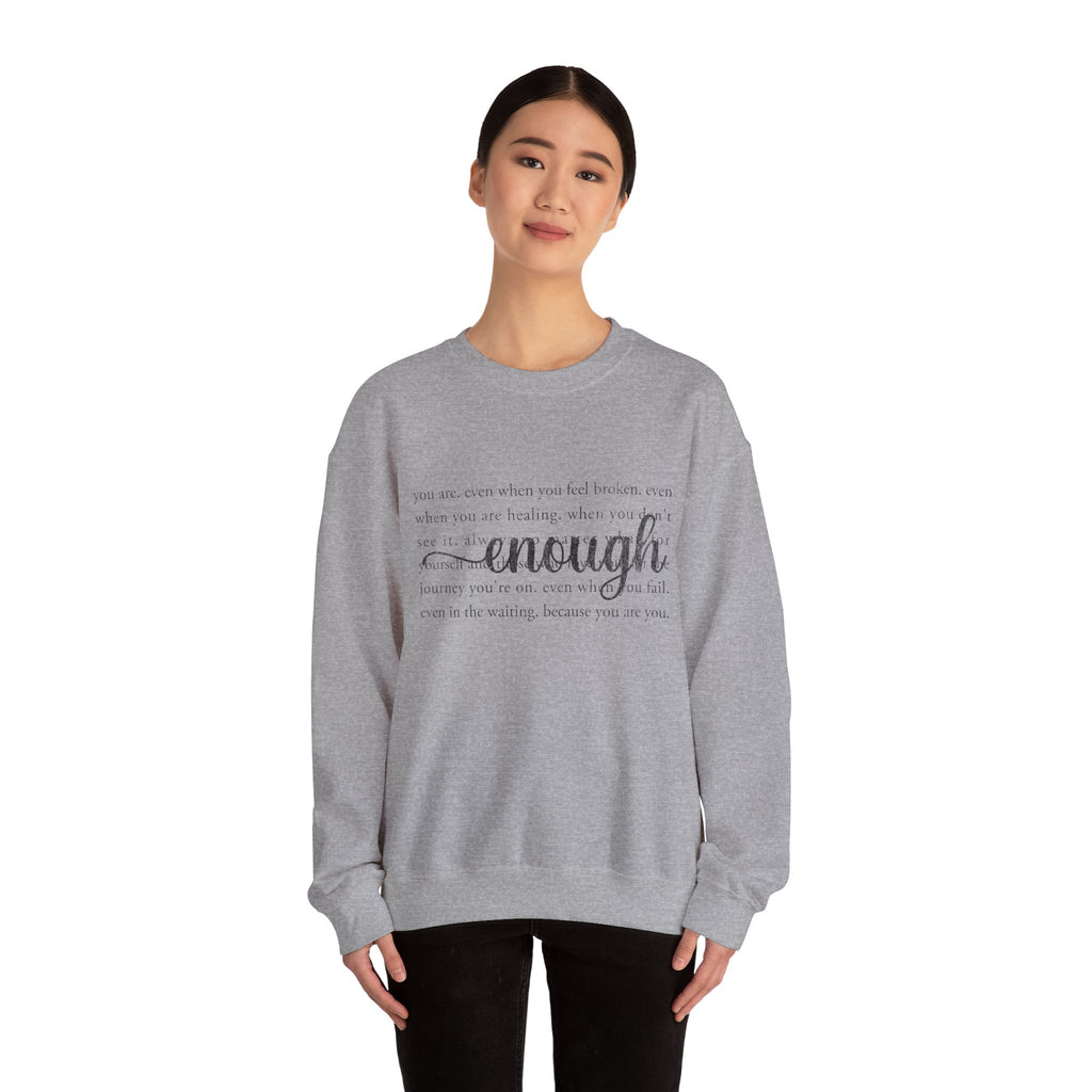 Crewneck Sweatshirt — 'Enough' Inspirational Comfort Pullover