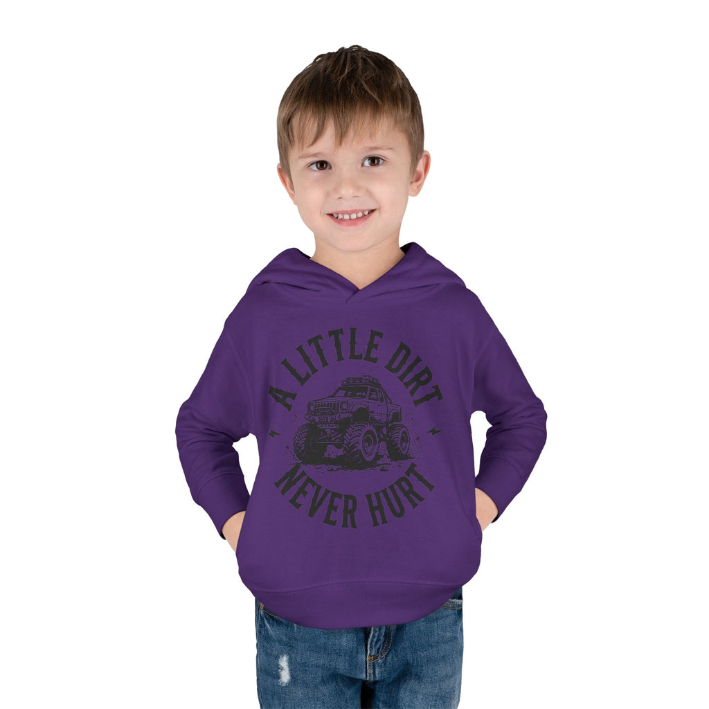 Toddler Hoodie "A Little Dirt Never Hurt" Pullover