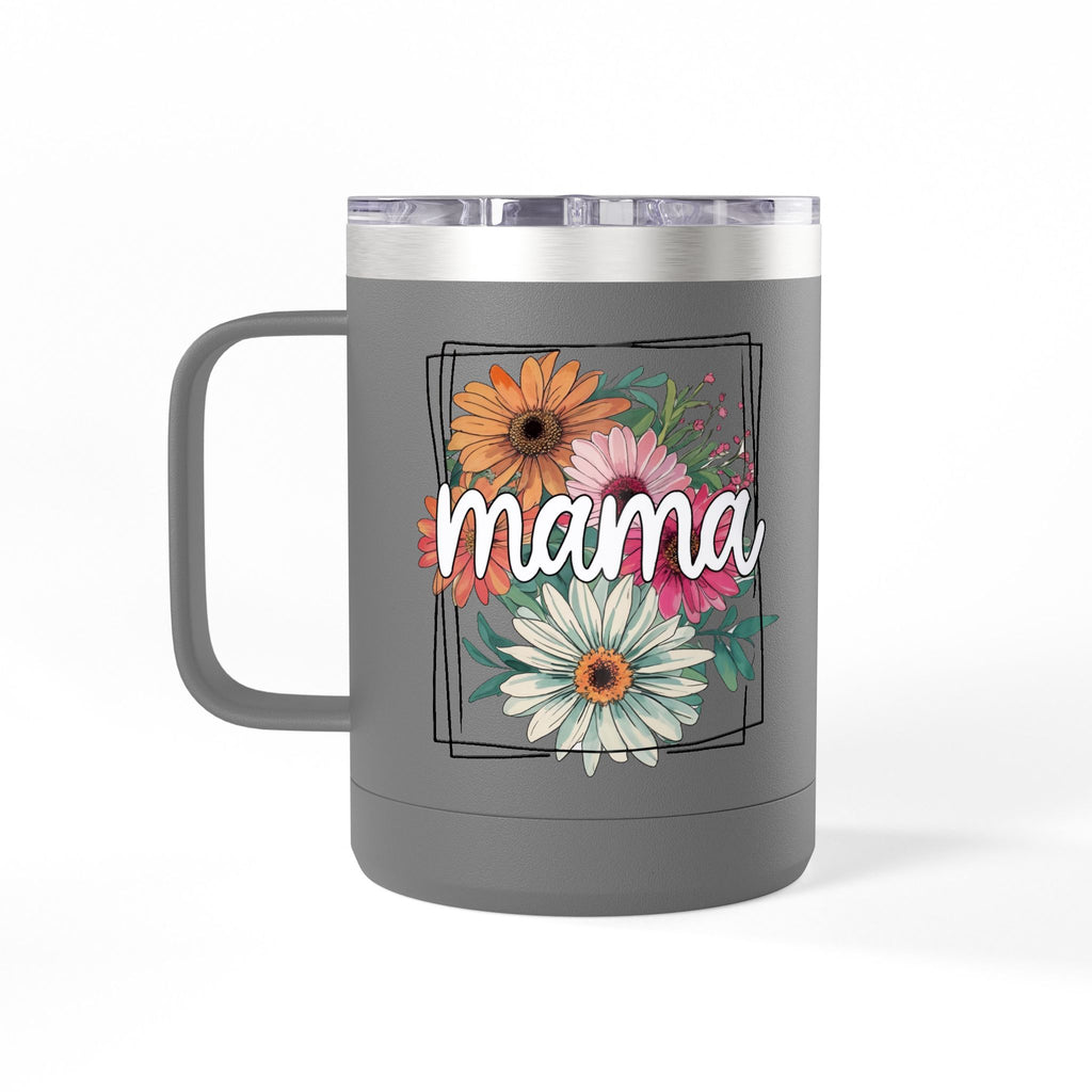 Mama- Coffee Mug Tumbler
