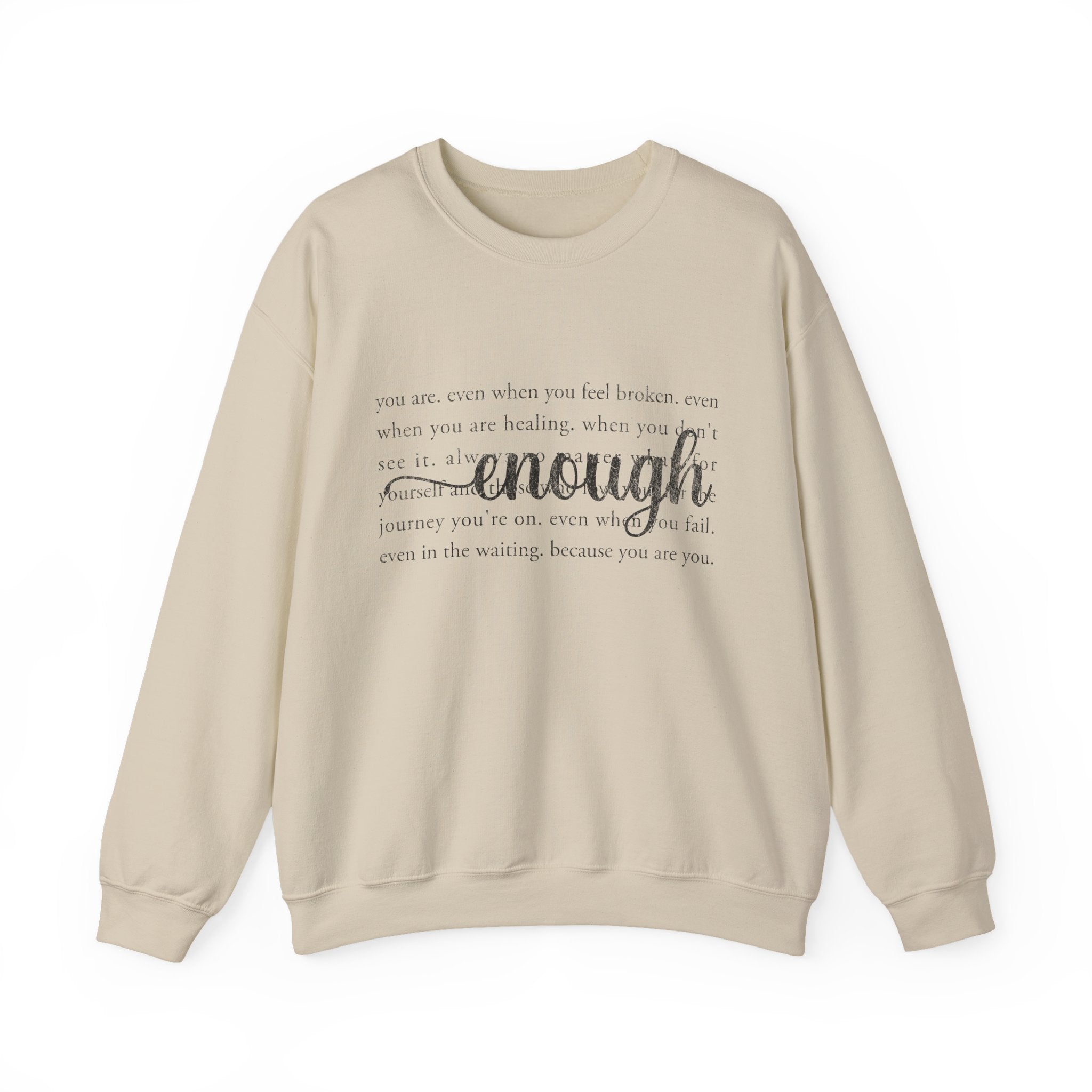 Crewneck Sweatshirt — 'Enough' Inspirational Comfort Pullover