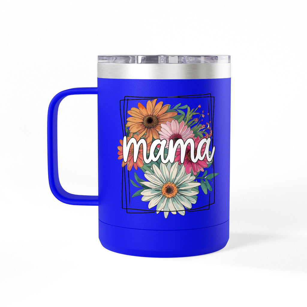 Mama- Coffee Mug Tumbler
