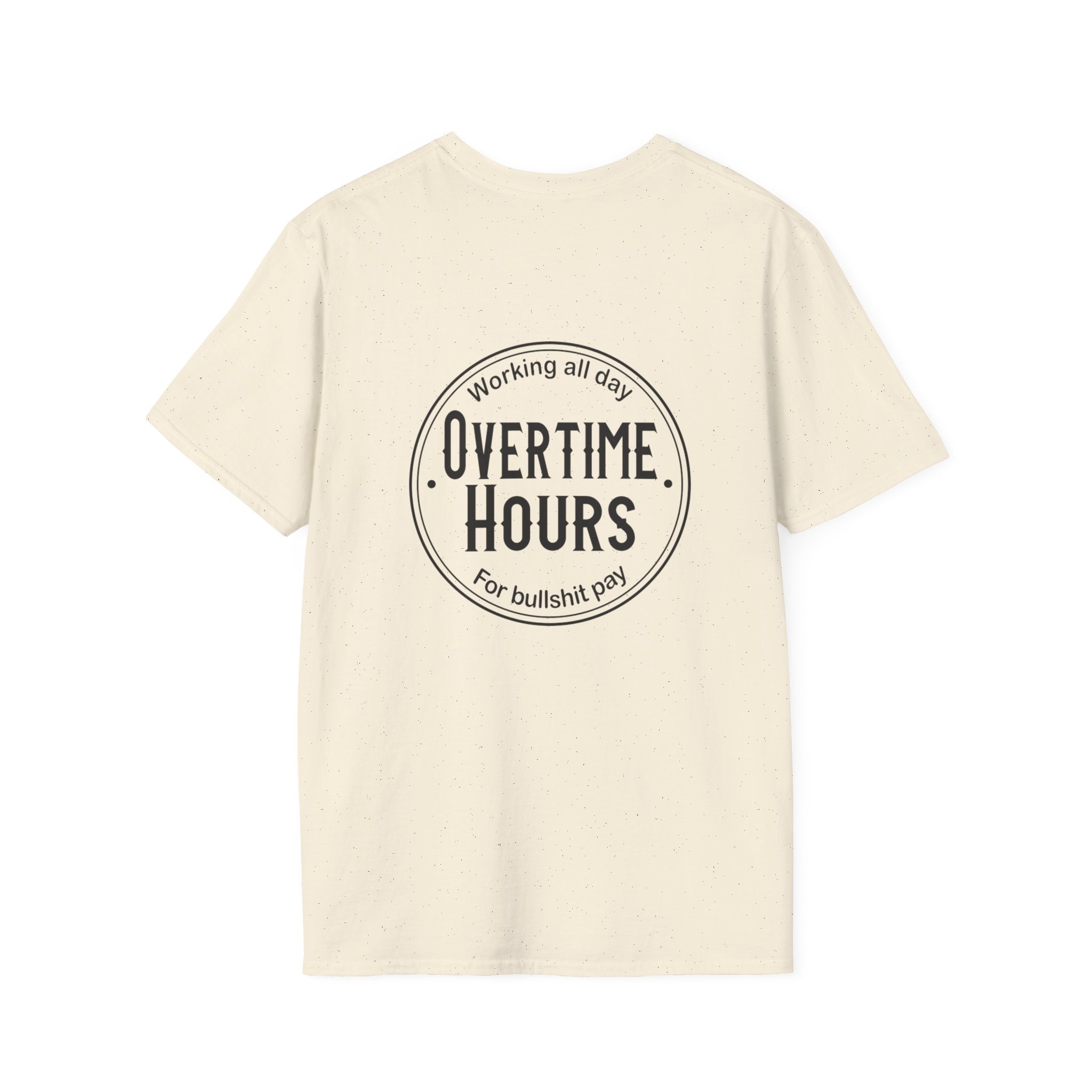 Overtime Hours T-Shirt