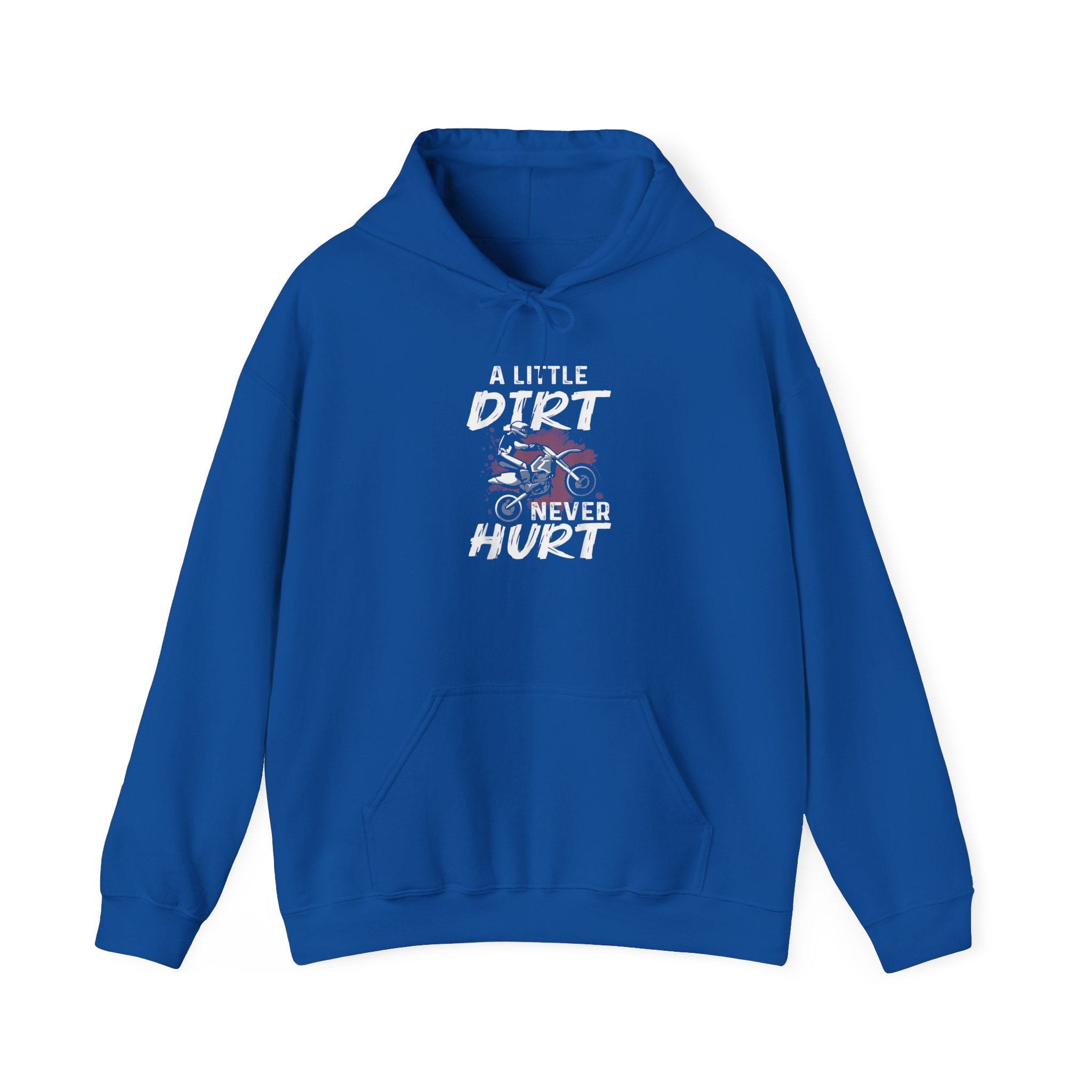 "A Little Dirt Never Hurt" Dirt Bike Hoodie