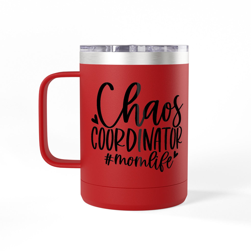 "Chaos Coordinator"- Coffee Mug Tumbler