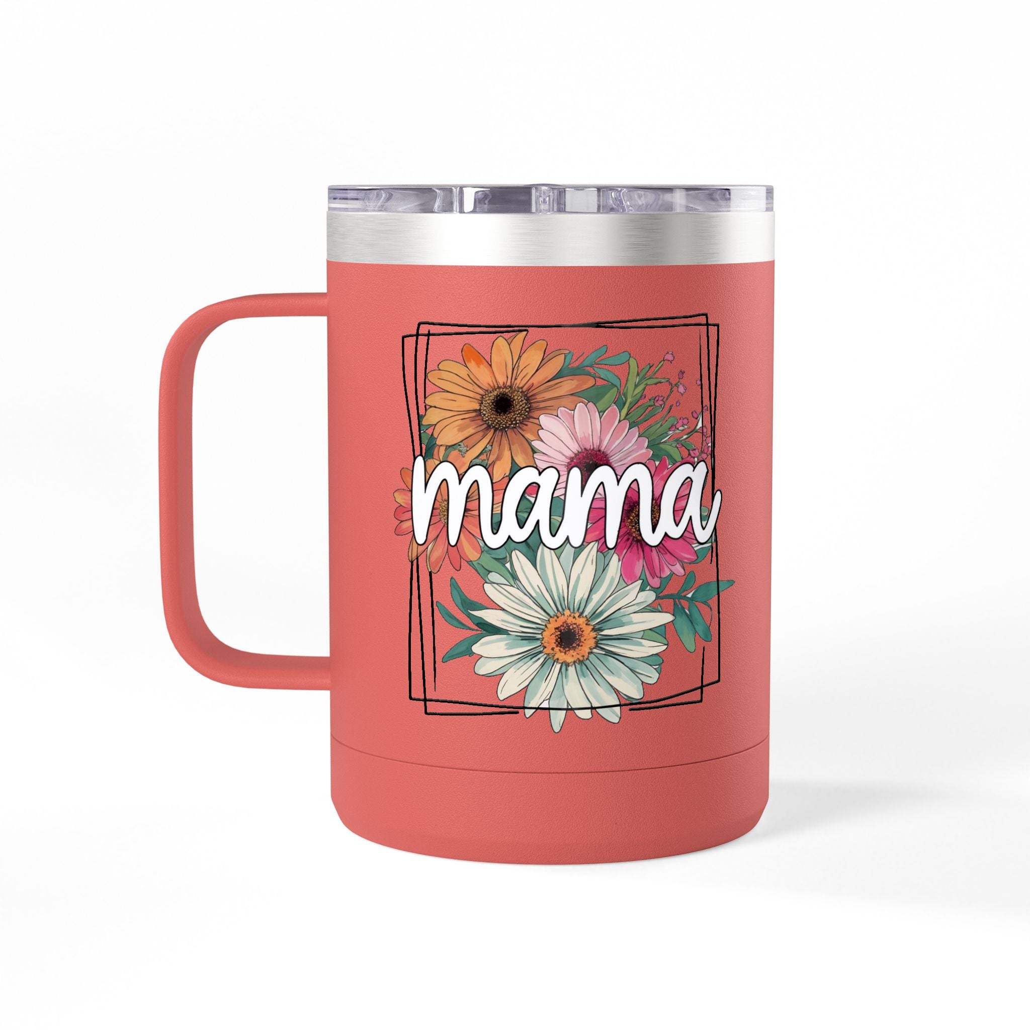 Mama- Coffee Mug Tumbler
