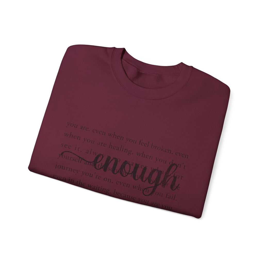 Crewneck Sweatshirt — 'Enough' Inspirational Comfort Pullover