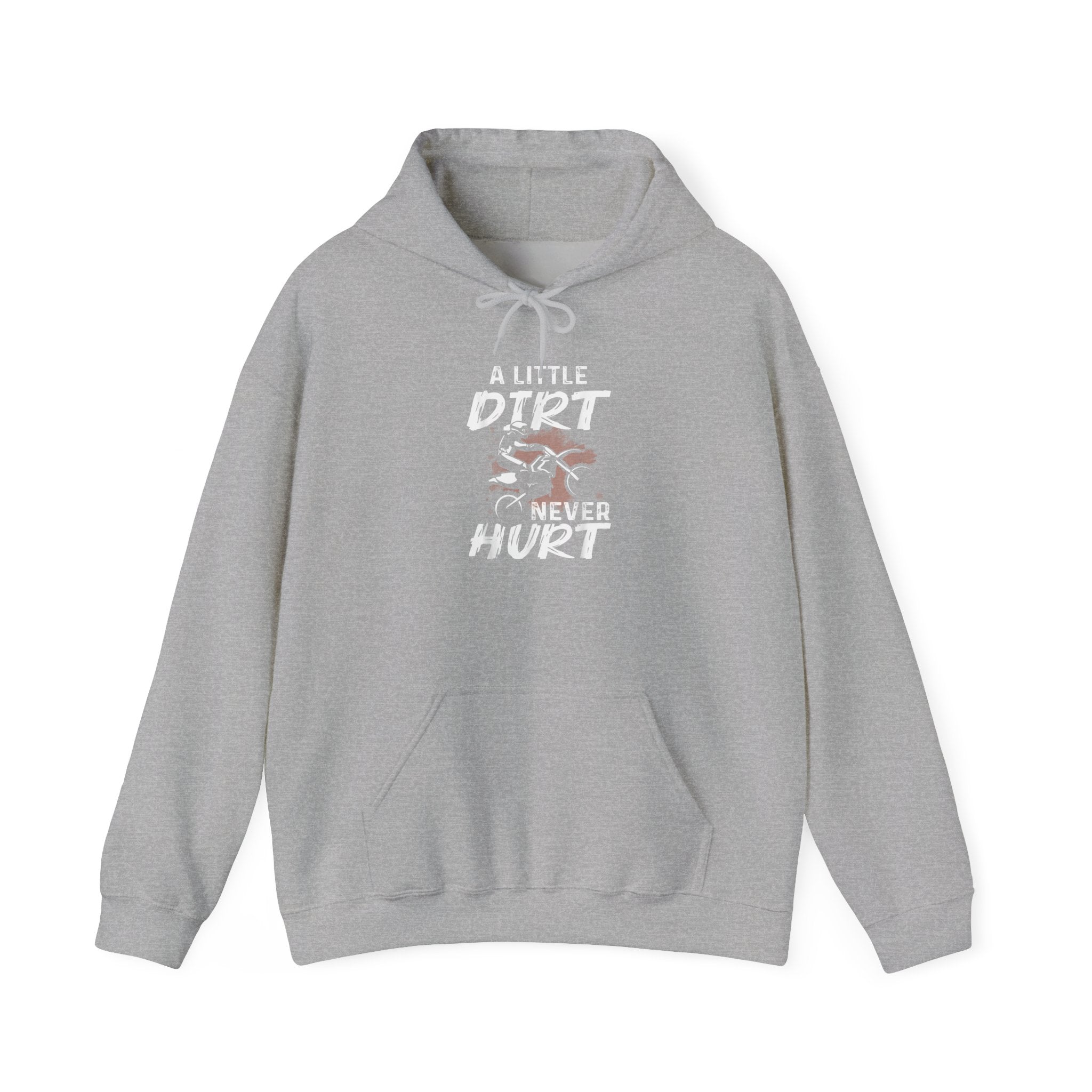 "A Little Dirt Never Hurt" Dirt Bike Hoodie