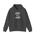 "A Little Dirt Never Hurt" Dirt Bike Hoodie