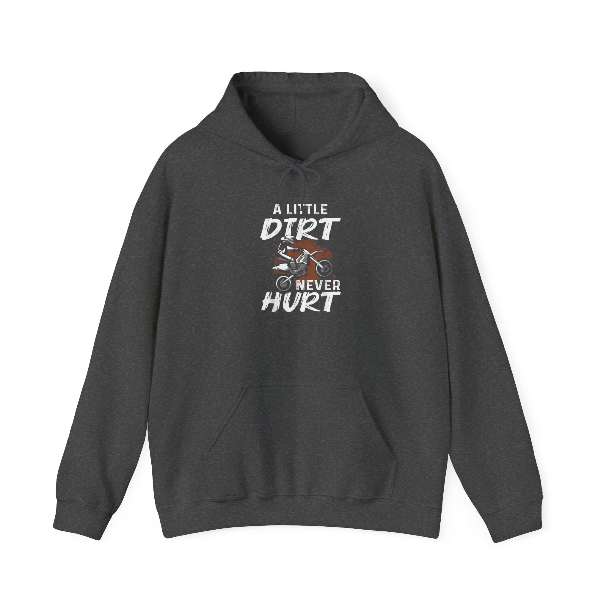 "A Little Dirt Never Hurt" Dirt Bike Hoodie