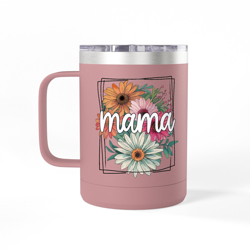 Mama- Coffee Mug Tumbler