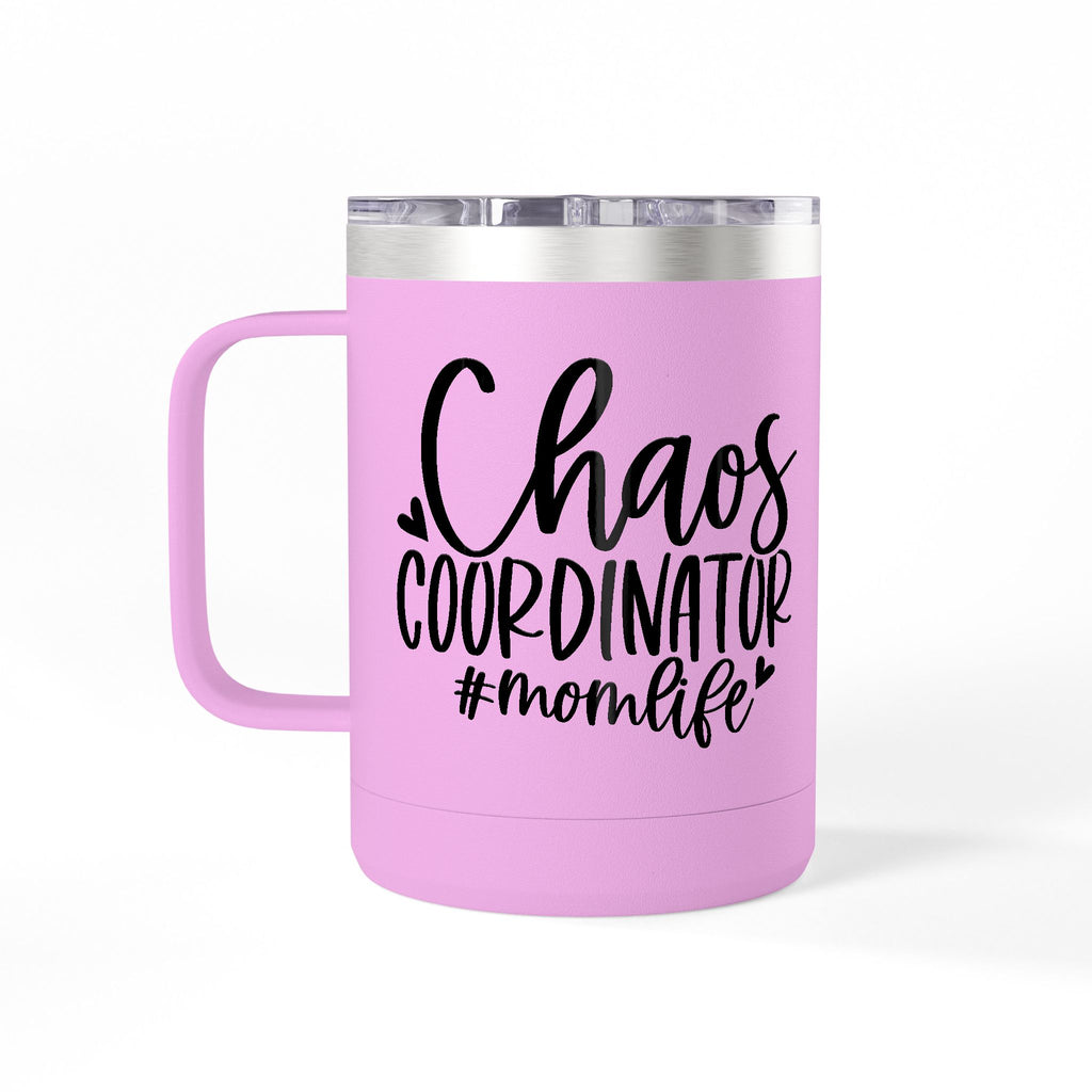 "Chaos Coordinator"- Coffee Mug Tumbler