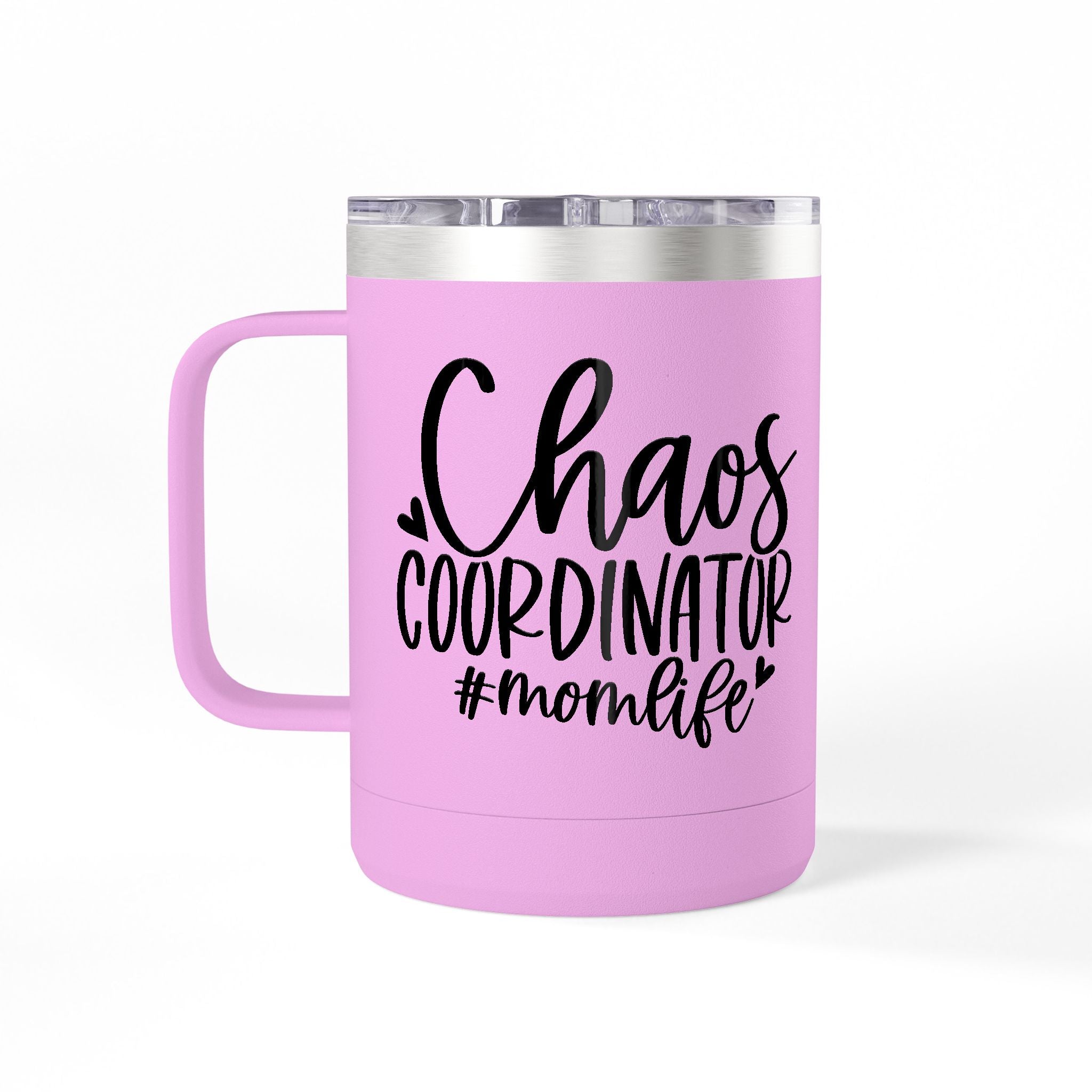 "Chaos Coordinator"- Coffee Mug Tumbler