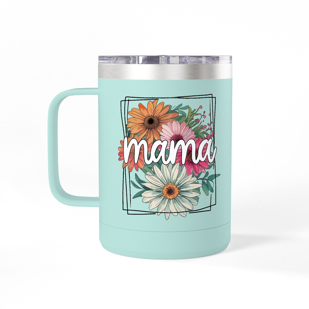Mama- Coffee Mug Tumbler