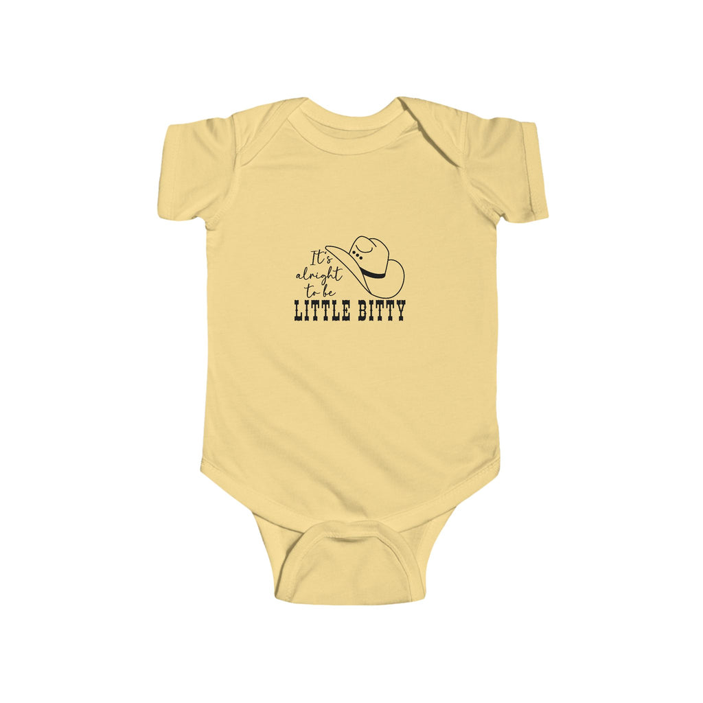 It's Alright To Little Bitty- Infant bodysuit