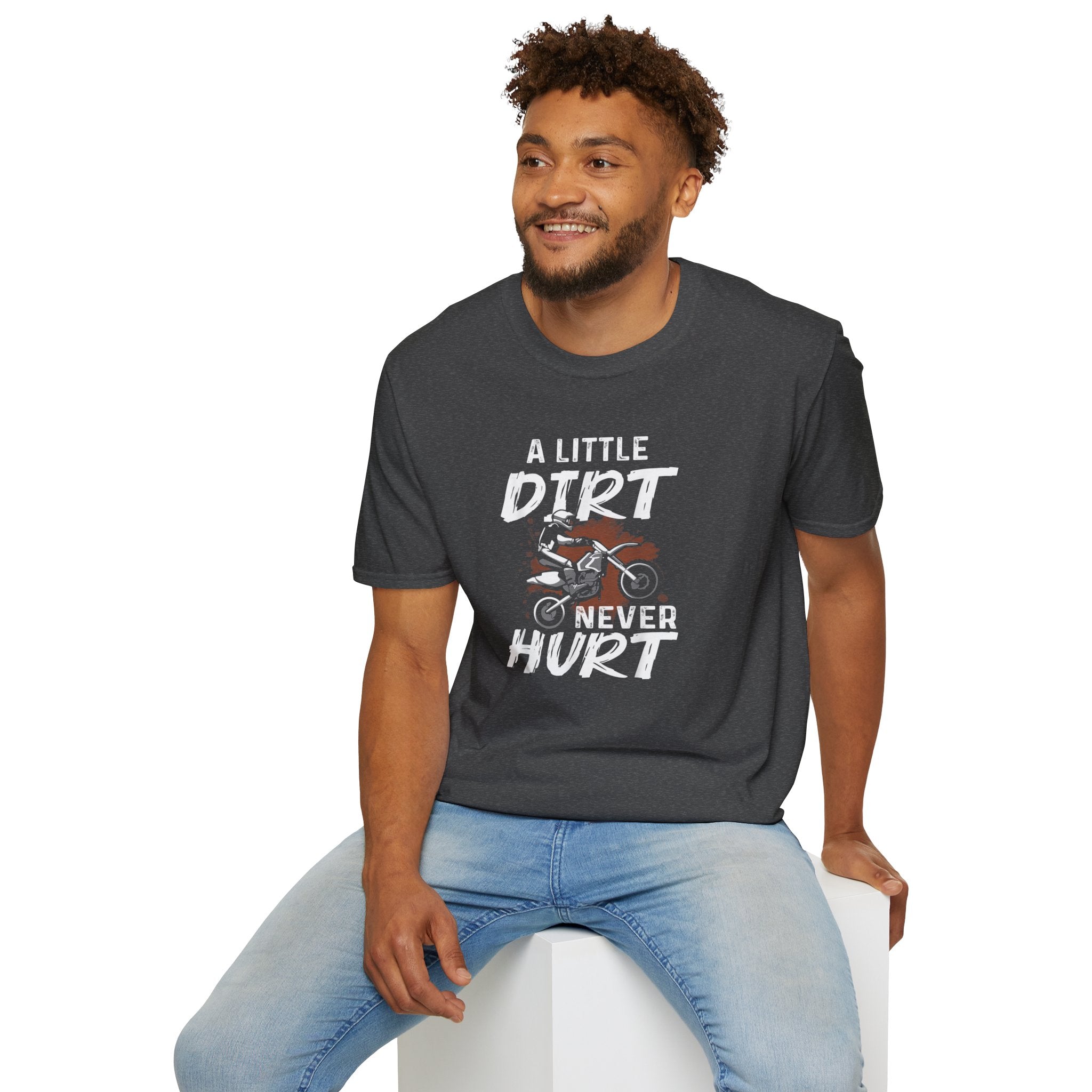 A Little Dirt Never Hurt Tee