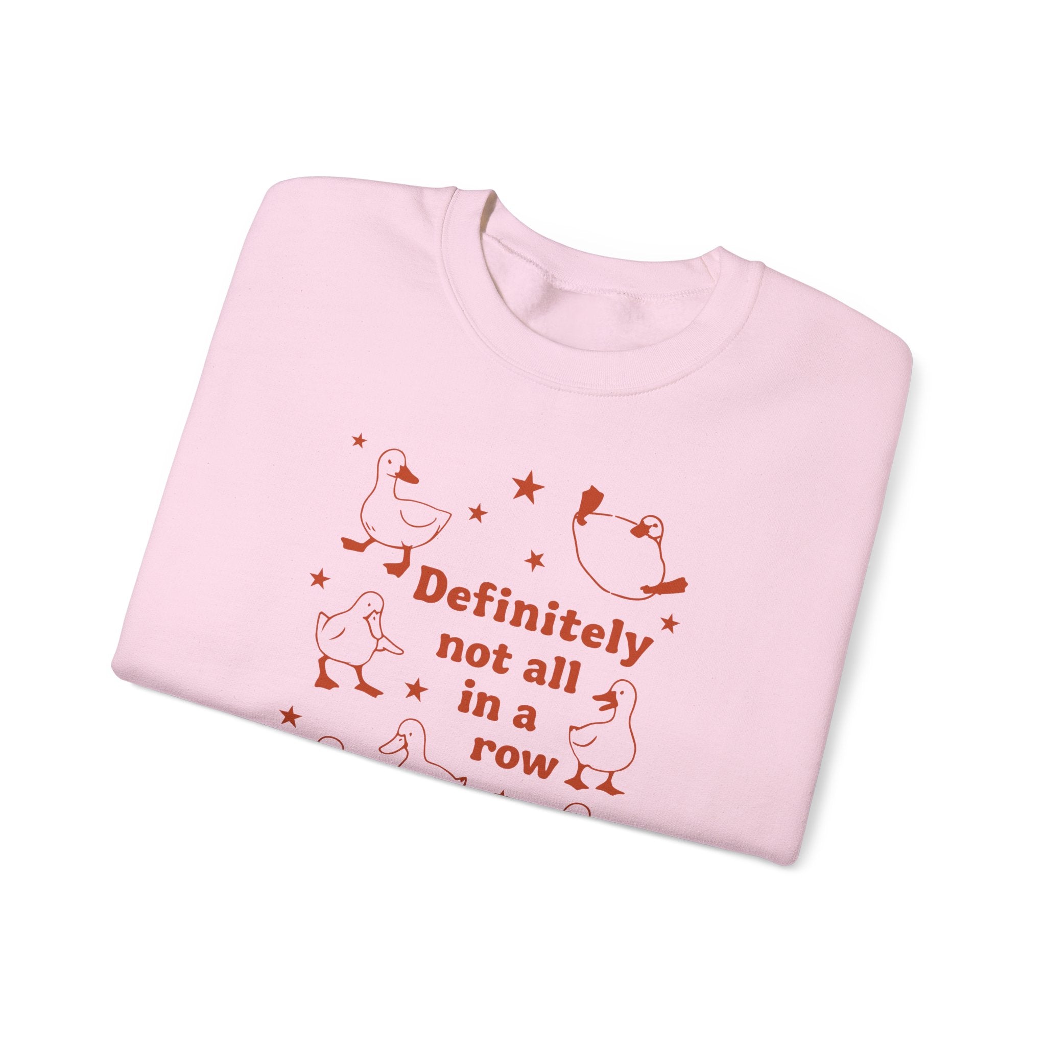 "Definitely Not All in a Row" Duck Crewneck