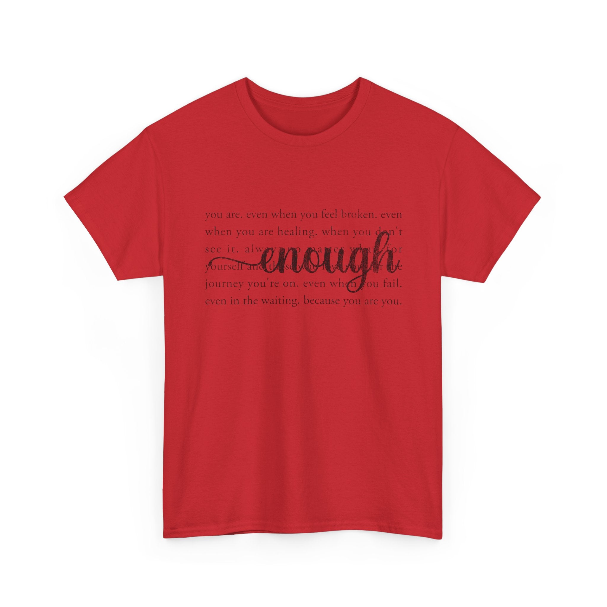 "Enough" Inspirational T-Shirt