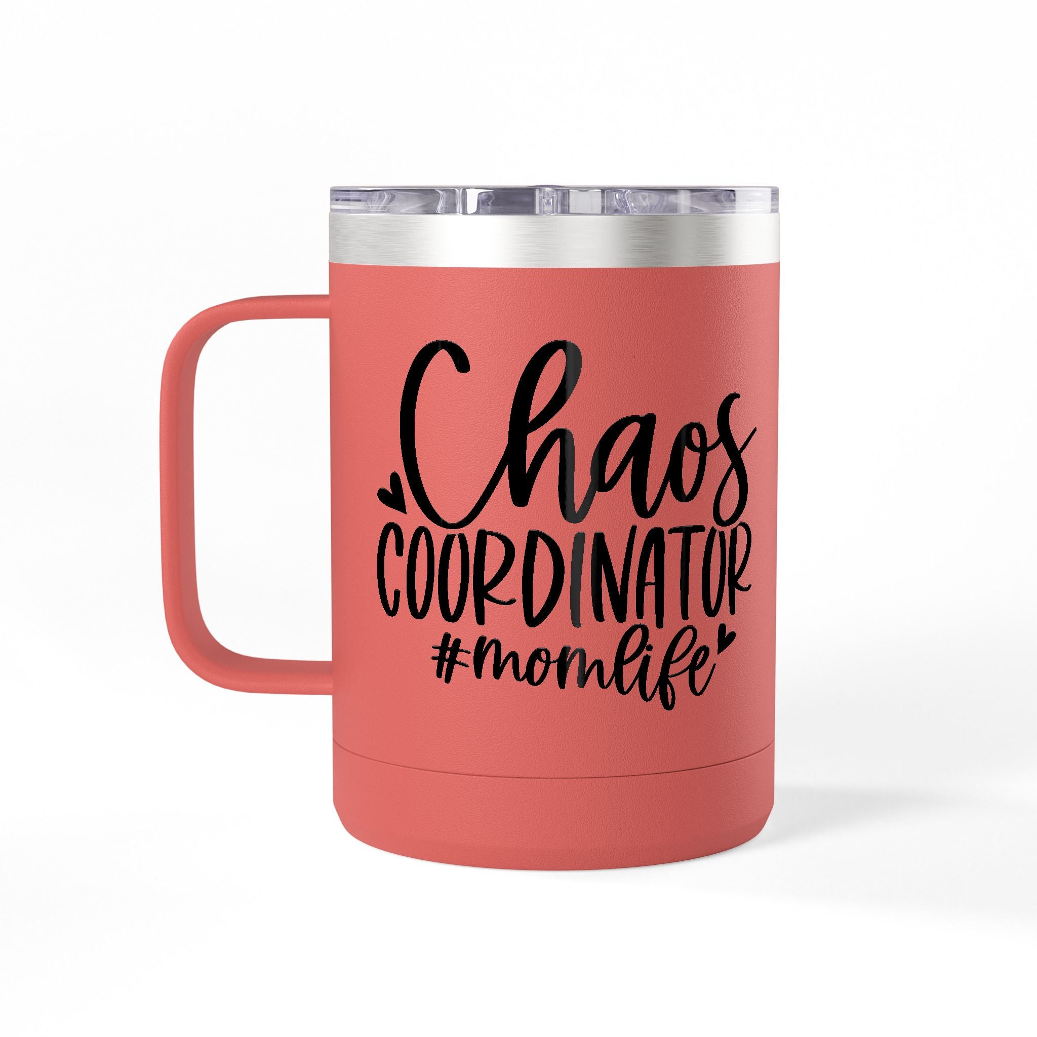 "Chaos Coordinator"- Coffee Mug Tumbler