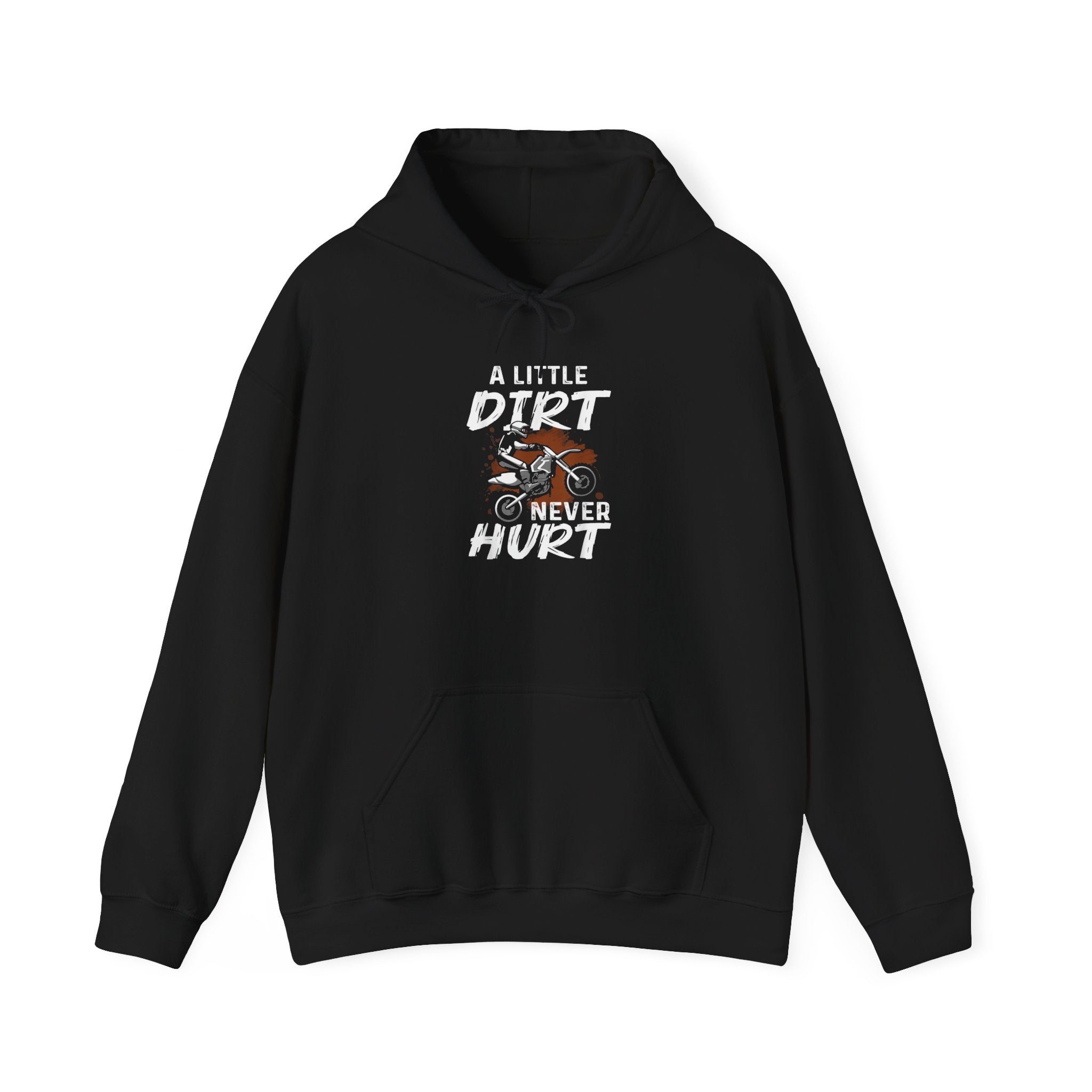 "A Little Dirt Never Hurt" Dirt Bike Hoodie