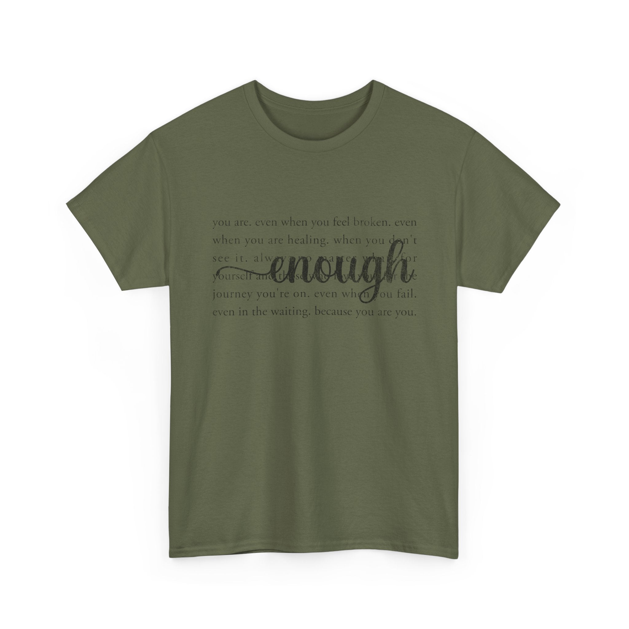 "Enough" Inspirational T-Shirt