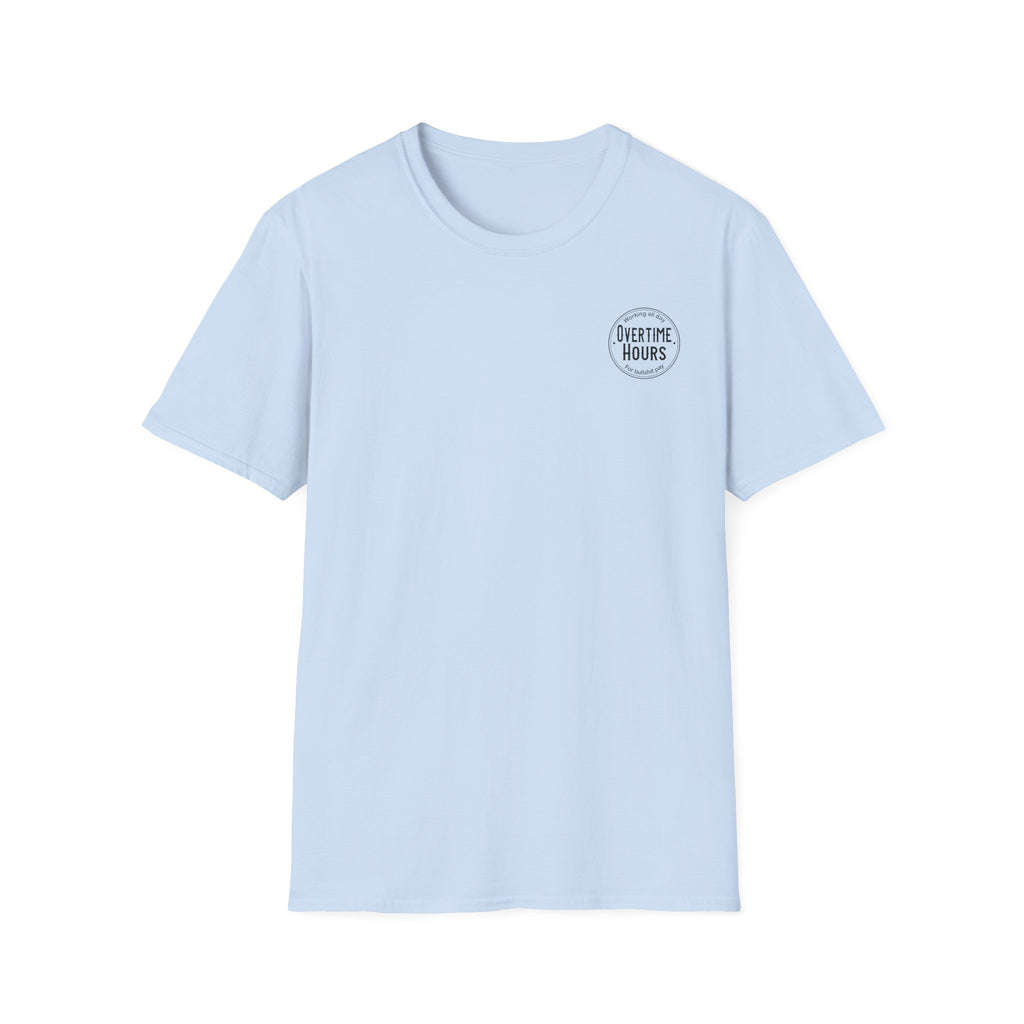 Overtime Hours T-Shirt