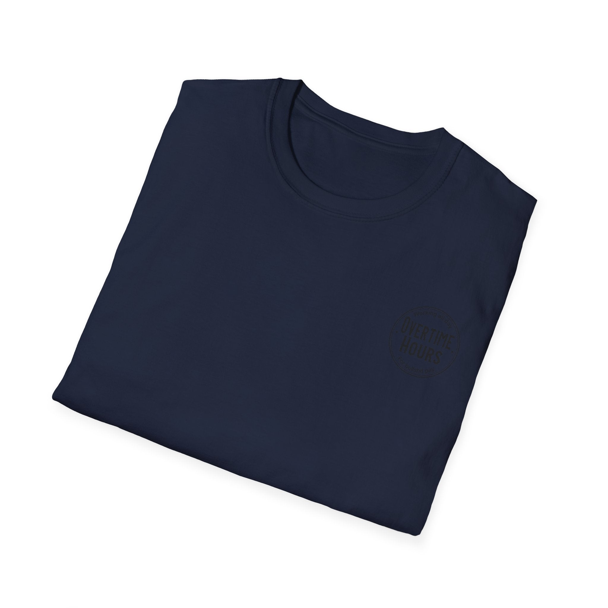 Overtime Hours T-Shirt