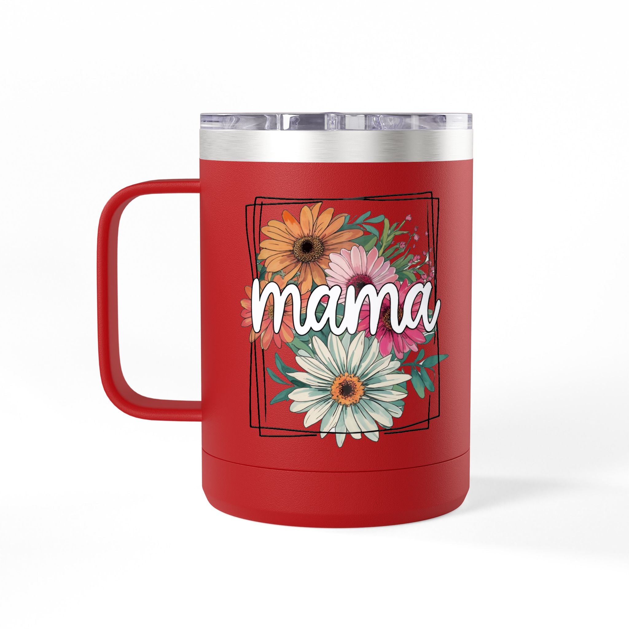 Mama- Coffee Mug Tumbler