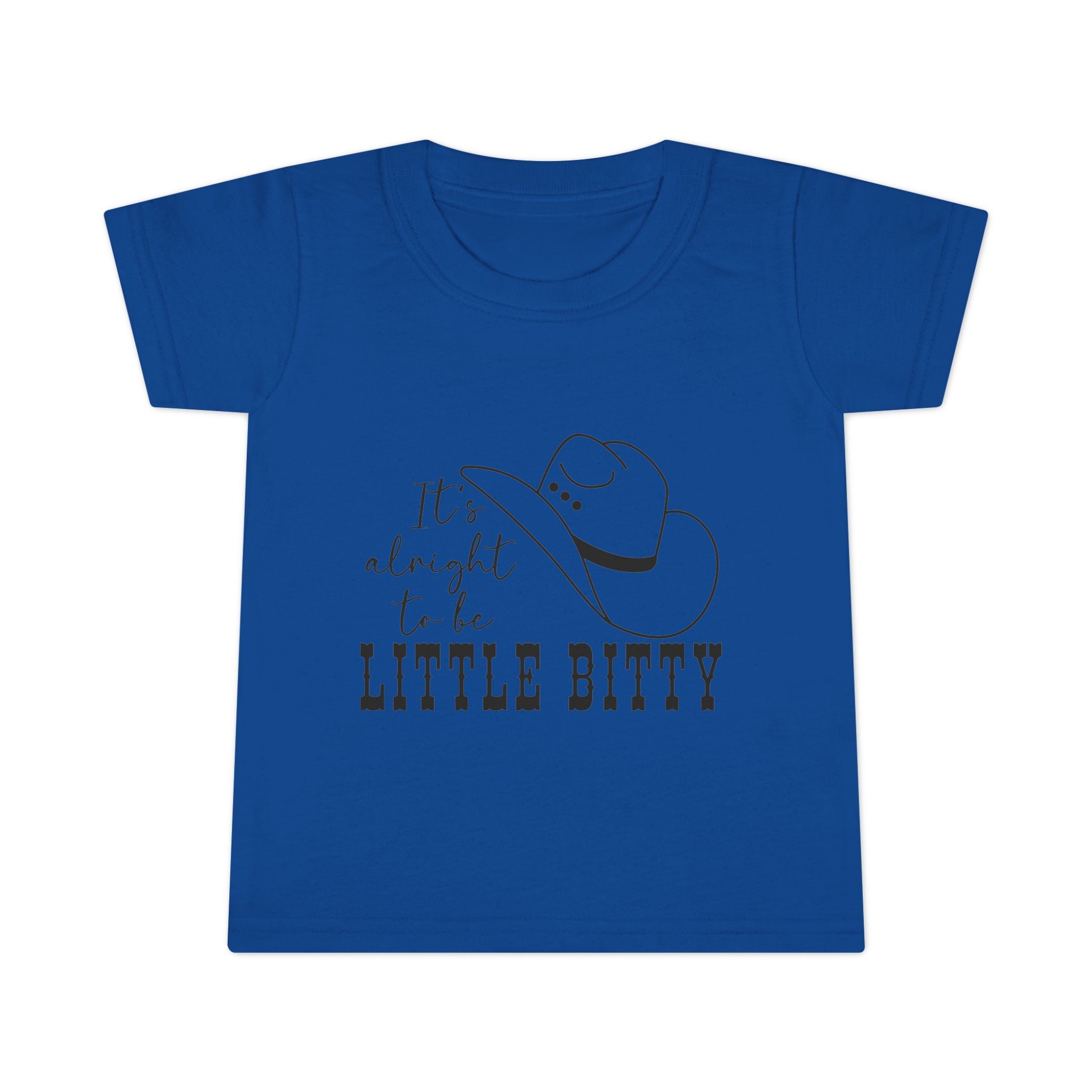 It's Alright To Be Little Bitty- Toddler Tee