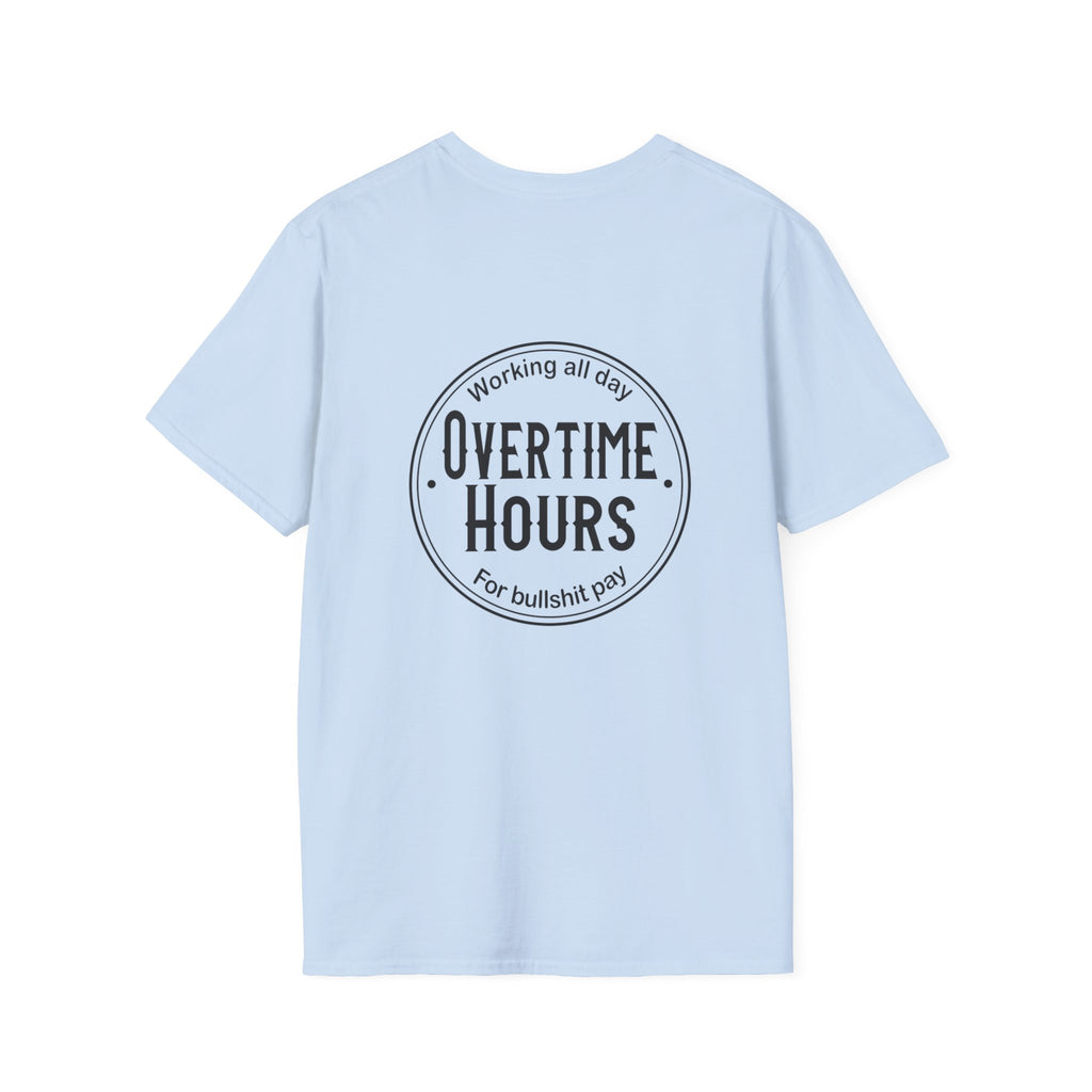 Overtime Hours T-Shirt