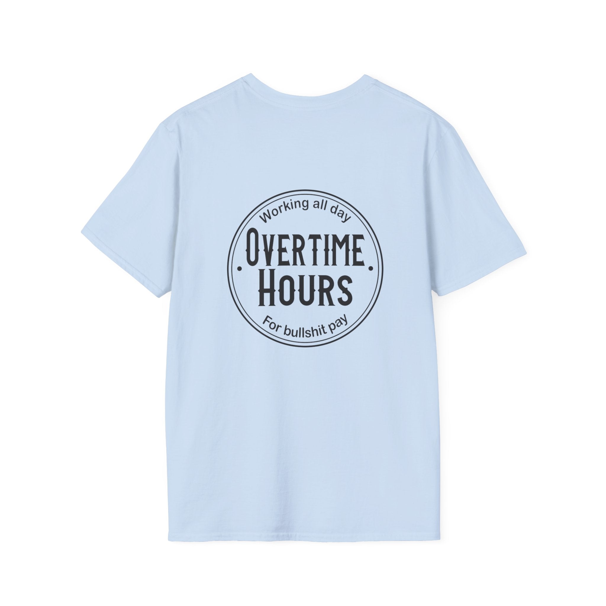Overtime Hours T-Shirt