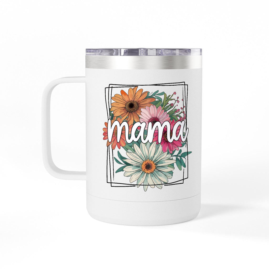 Mama- Coffee Mug Tumbler