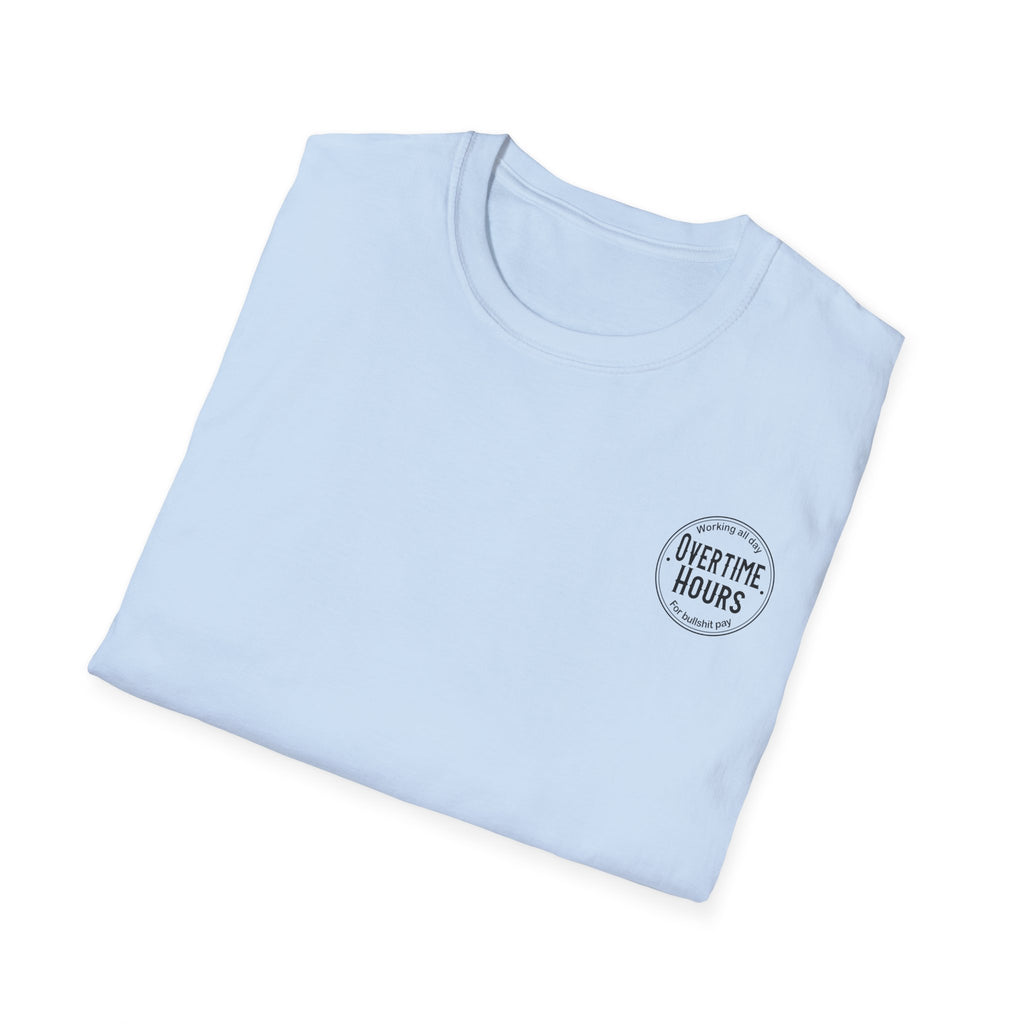 Overtime Hours T-Shirt