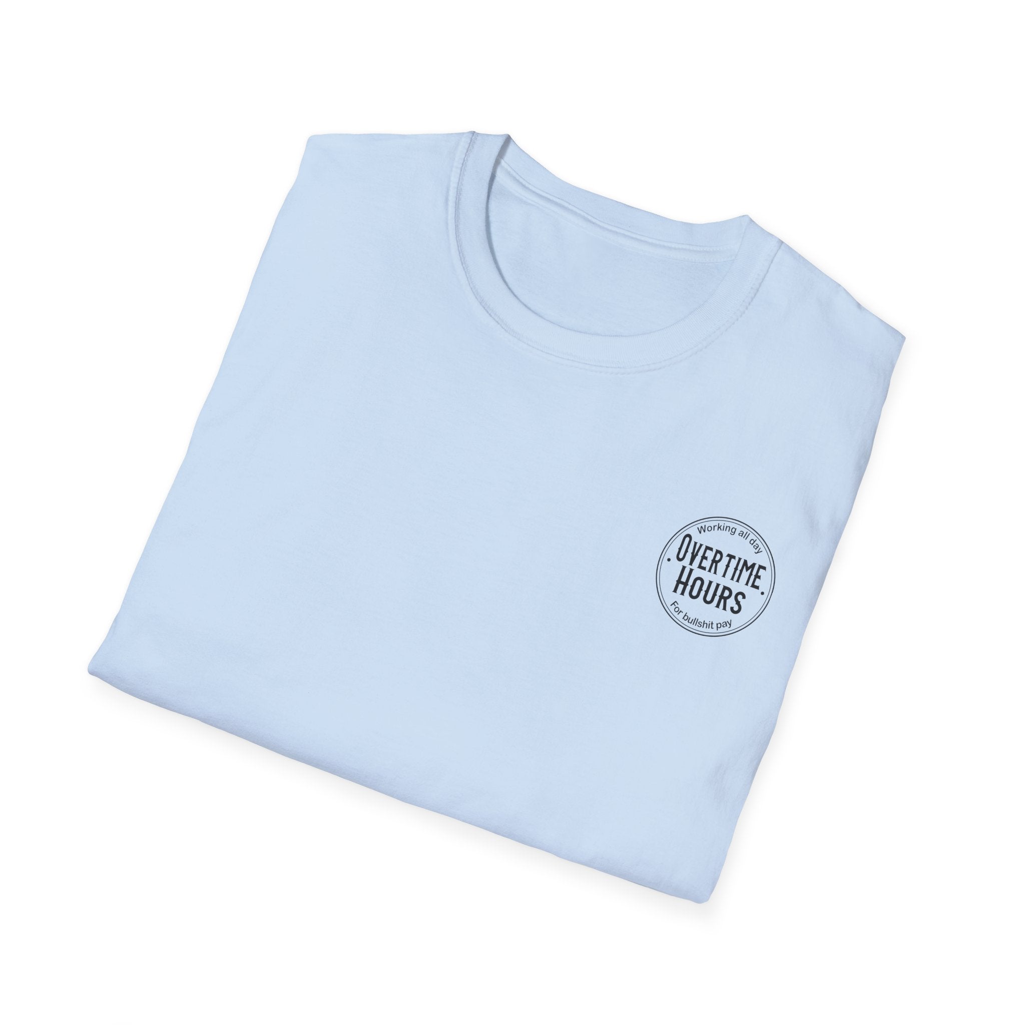 Overtime Hours T-Shirt