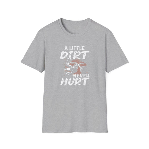 A Little Dirt Never Hurt Tee