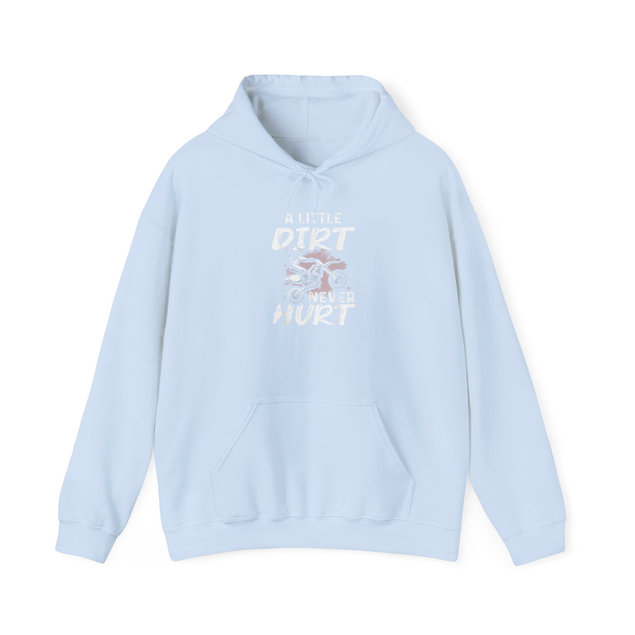 "A Little Dirt Never Hurt" Dirt Bike Hoodie