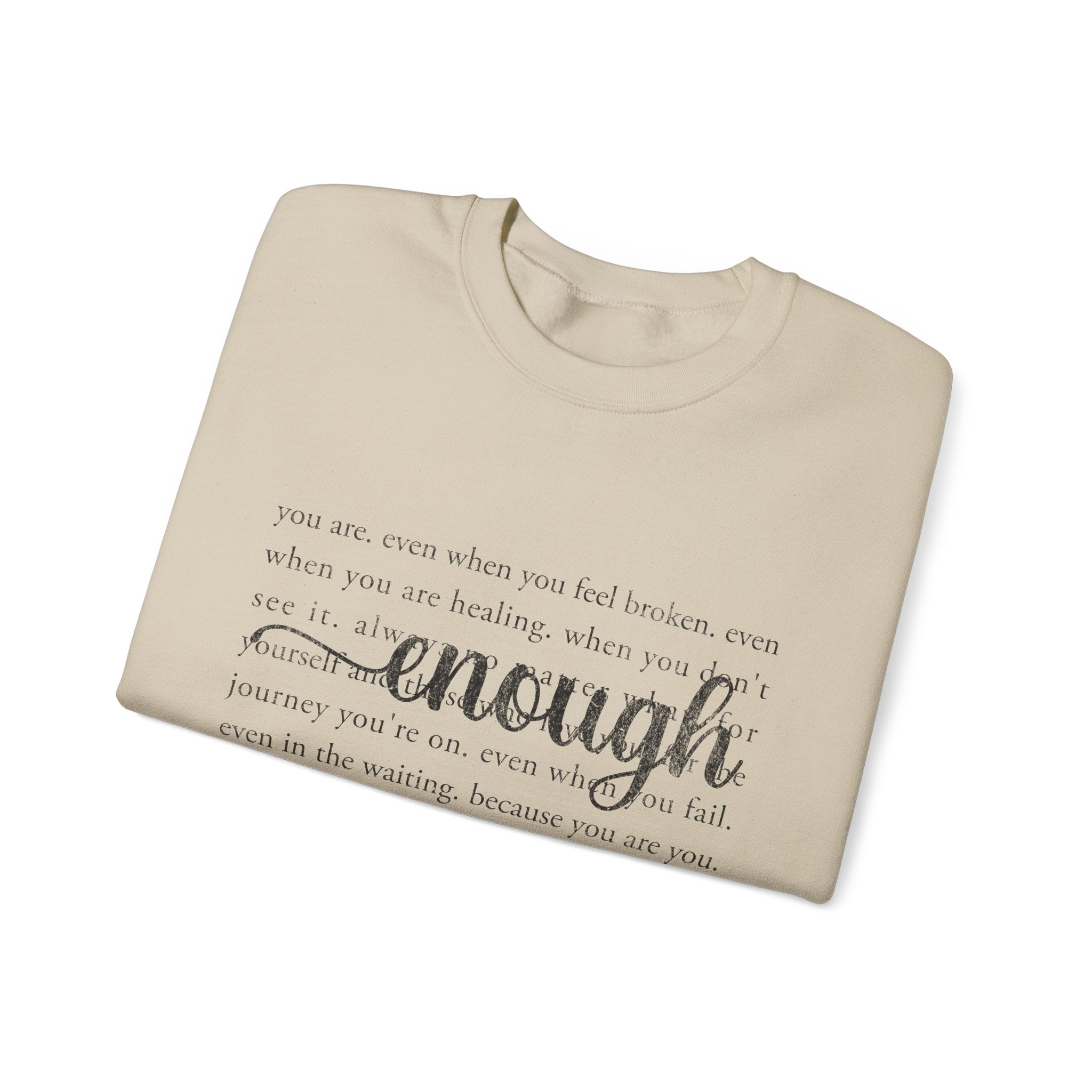 Crewneck Sweatshirt — 'Enough' Inspirational Comfort Pullover
