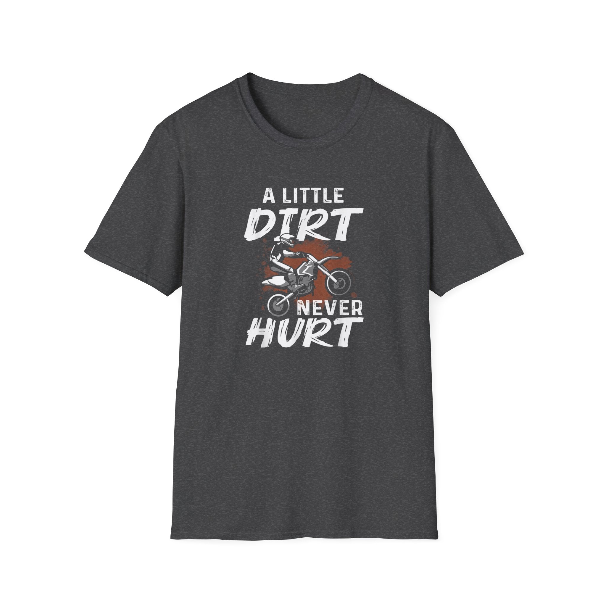 A Little Dirt Never Hurt Tee