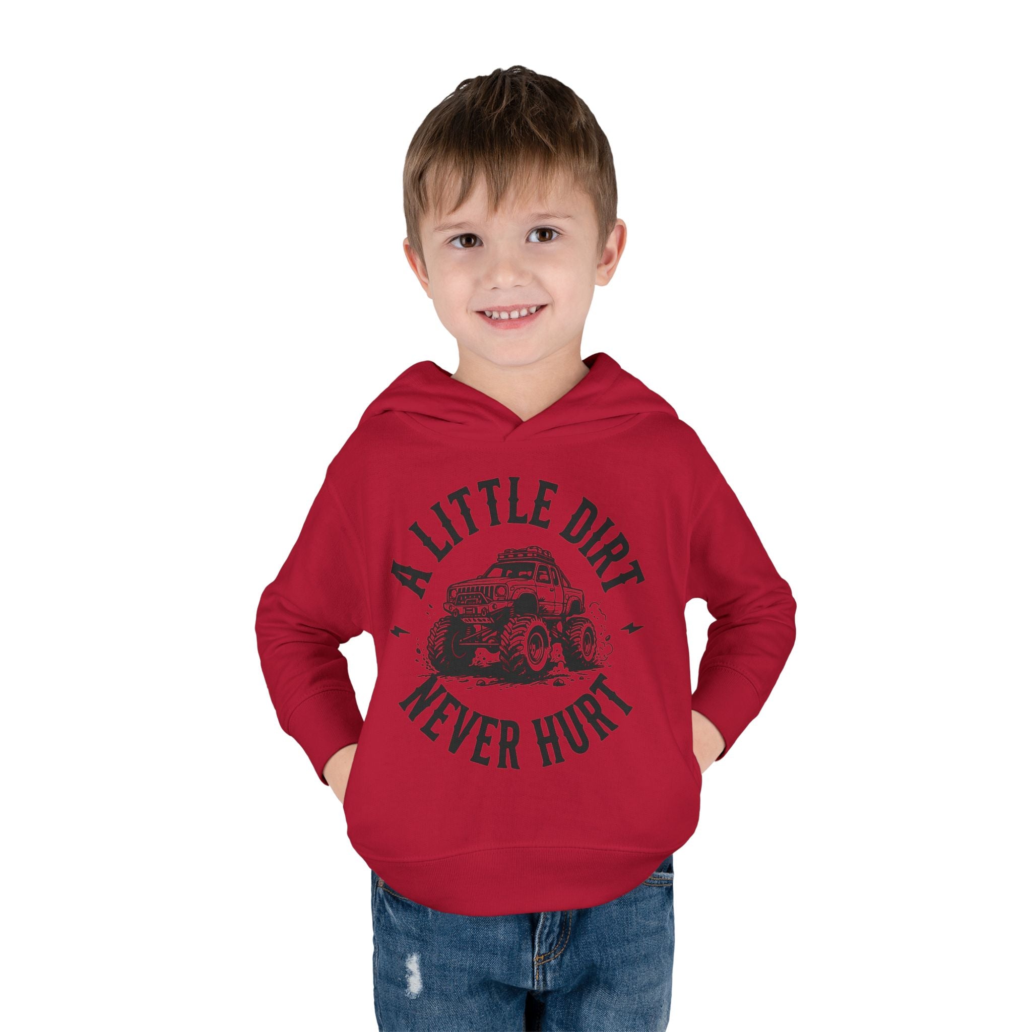 Toddler Hoodie "A Little Dirt Never Hurt" Pullover