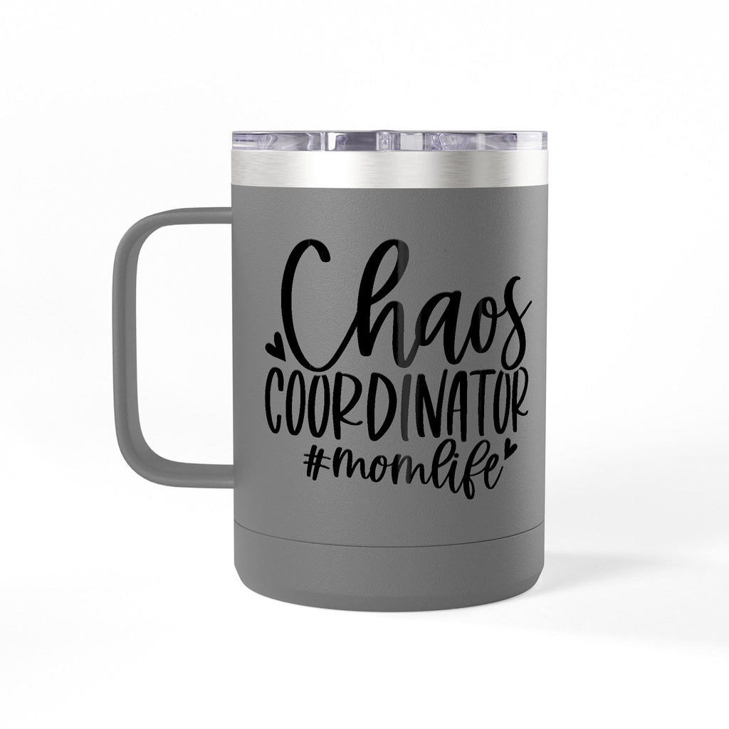 "Chaos Coordinator"- Coffee Mug Tumbler