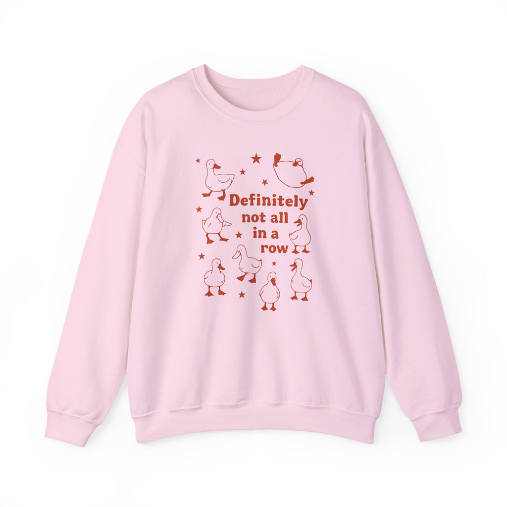 "Definitely Not All in a Row" Duck Crewneck