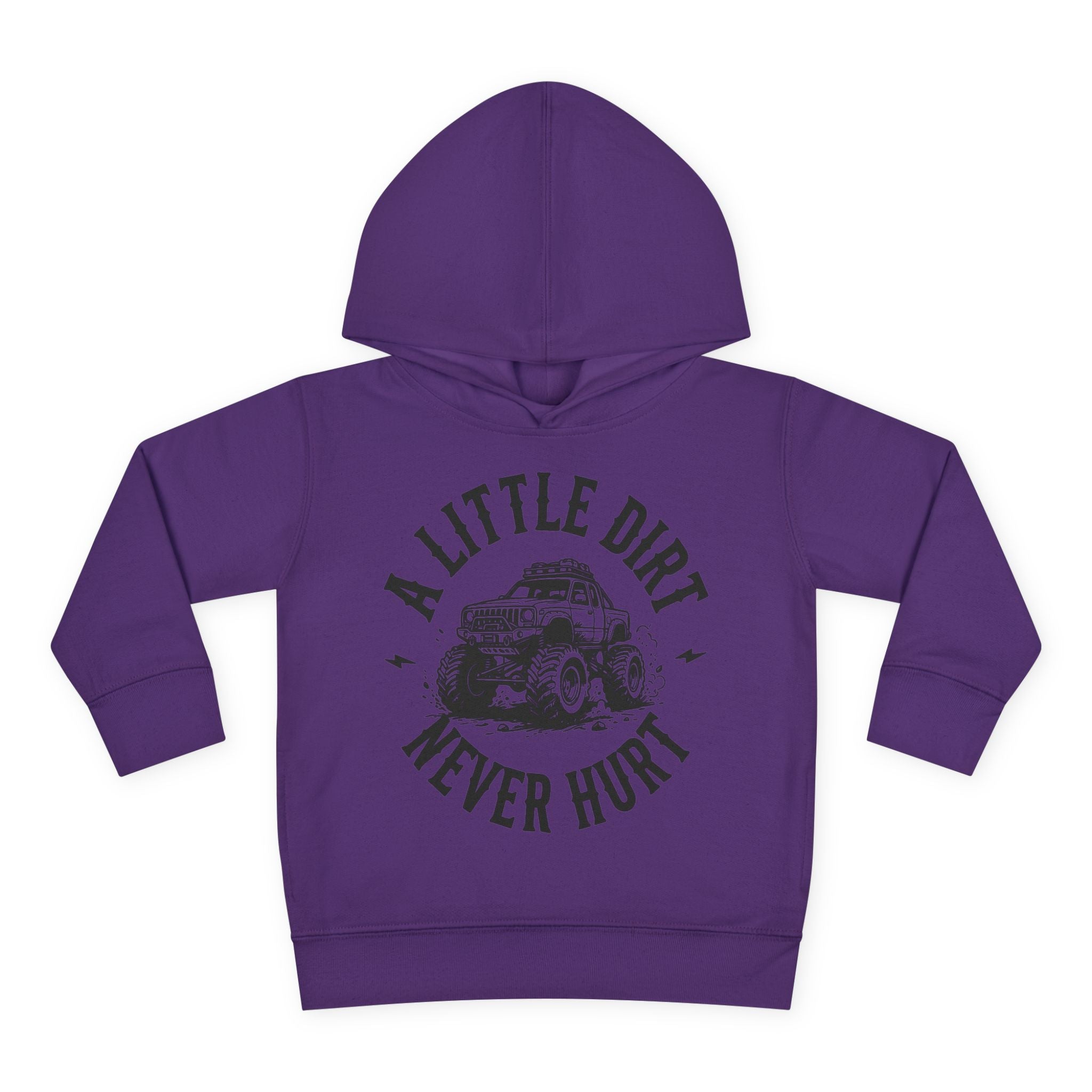 Toddler Hoodie "A Little Dirt Never Hurt" Pullover
