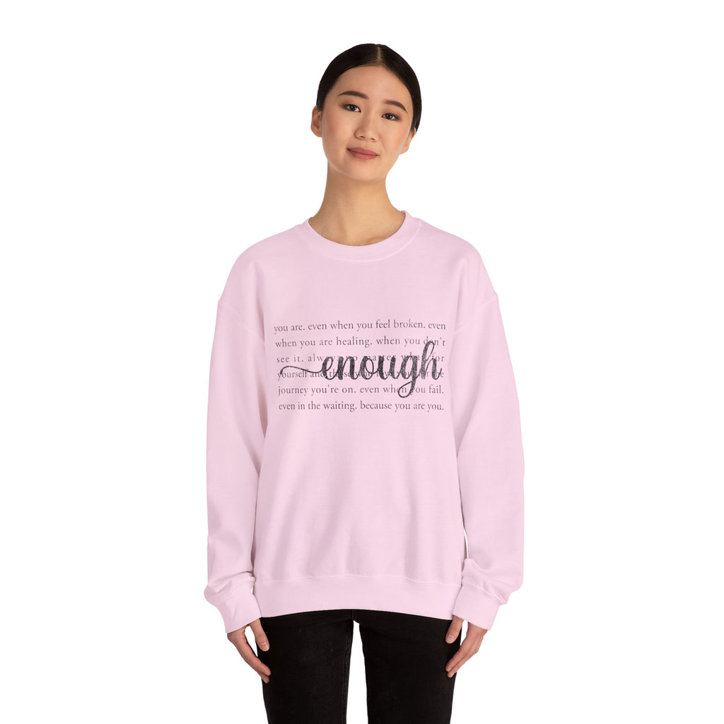 Crewneck Sweatshirt — 'Enough' Inspirational Comfort Pullover
