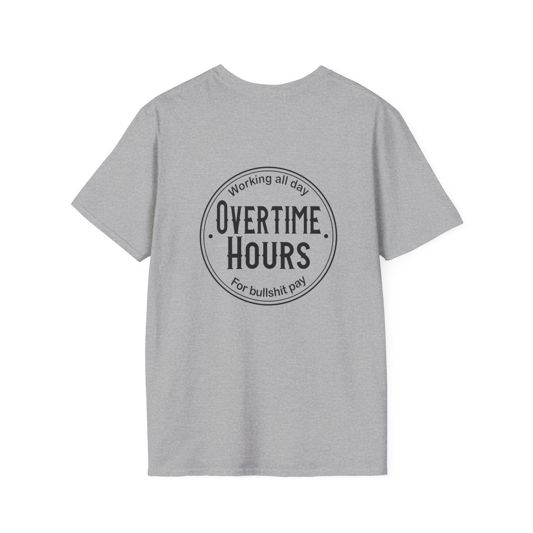 Overtime Hours T-Shirt