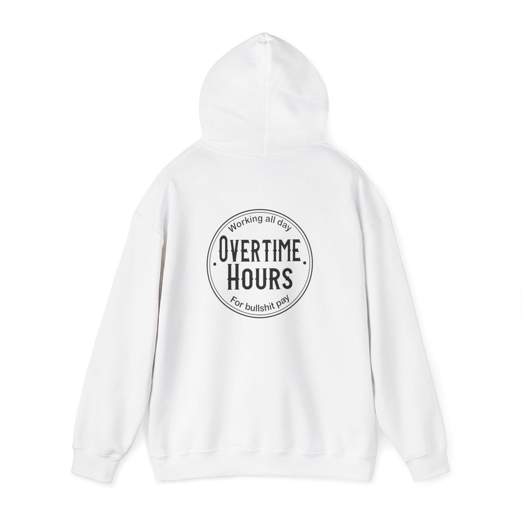 Overtime Hours Hoodie