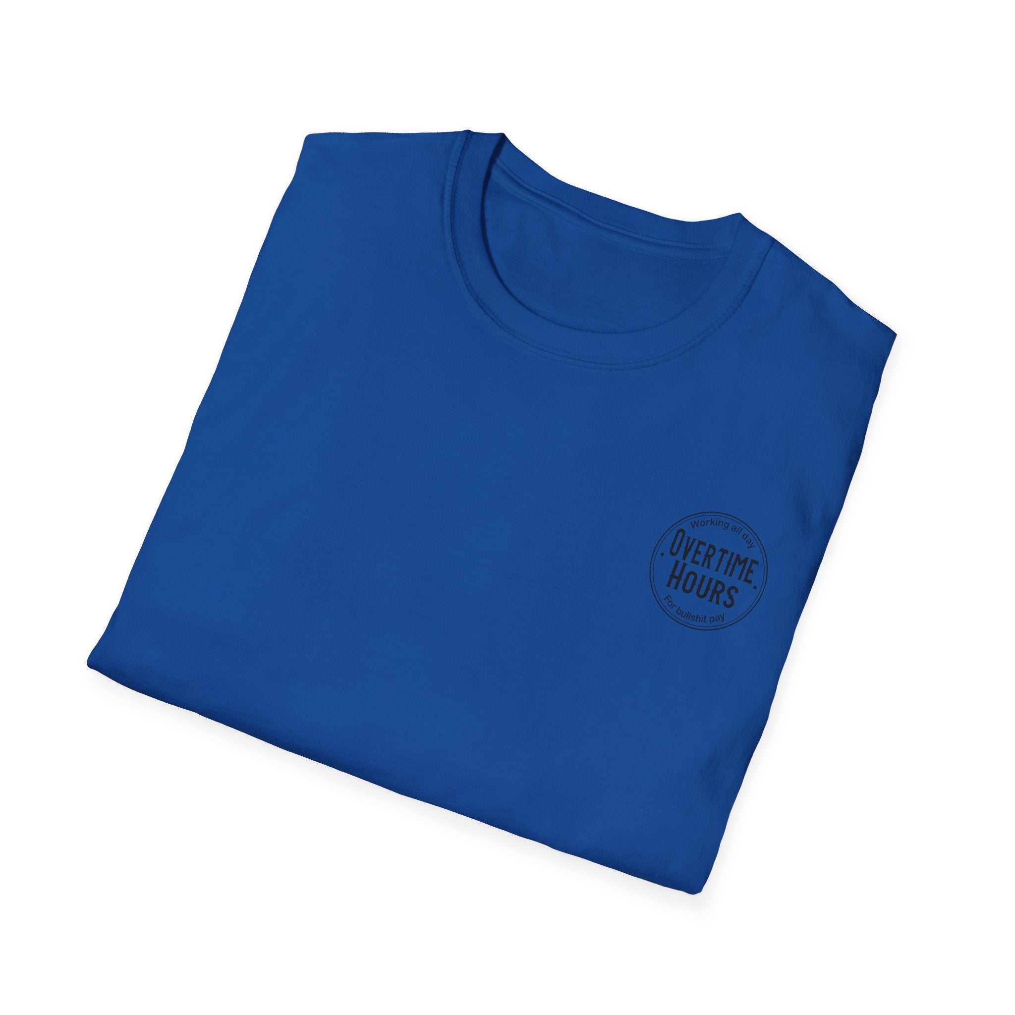 Overtime Hours T-Shirt