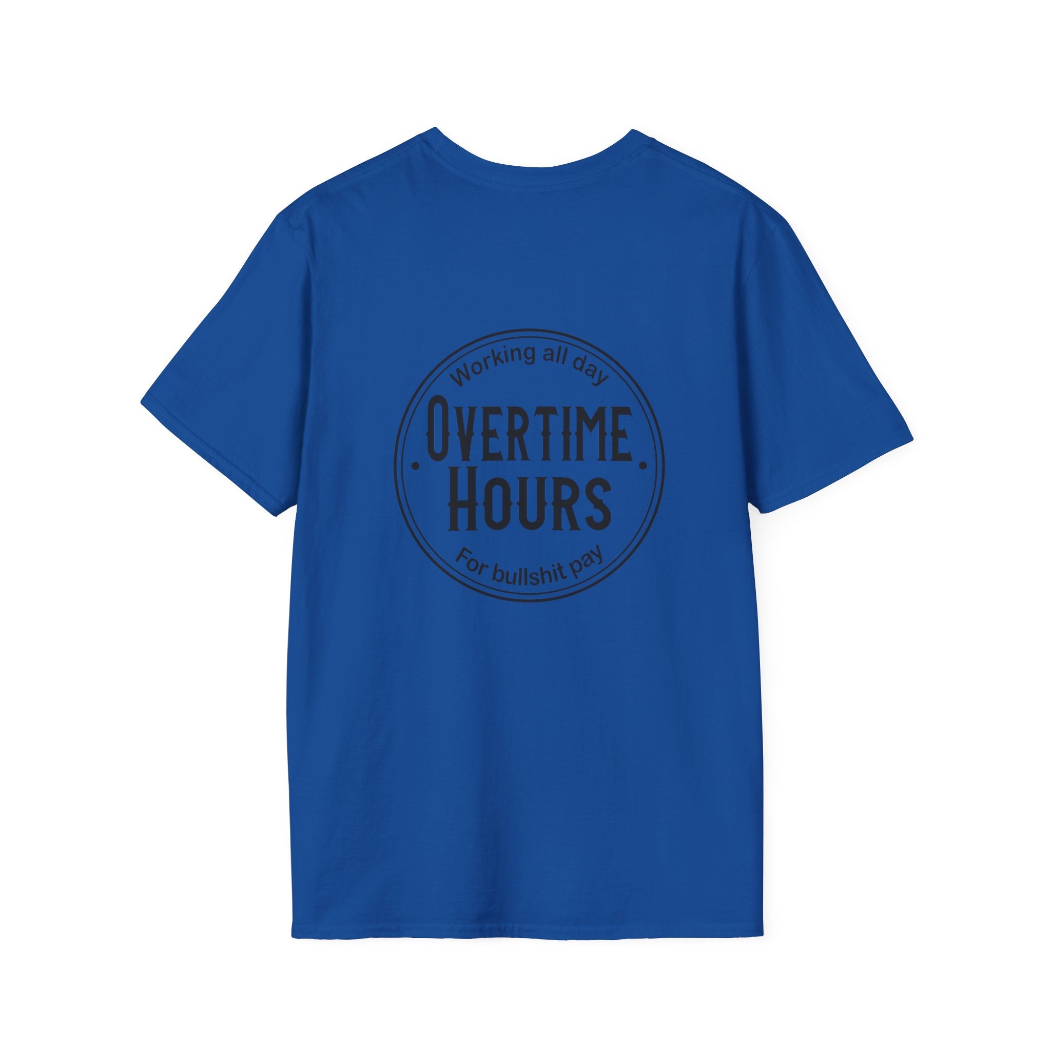 Overtime Hours T-Shirt