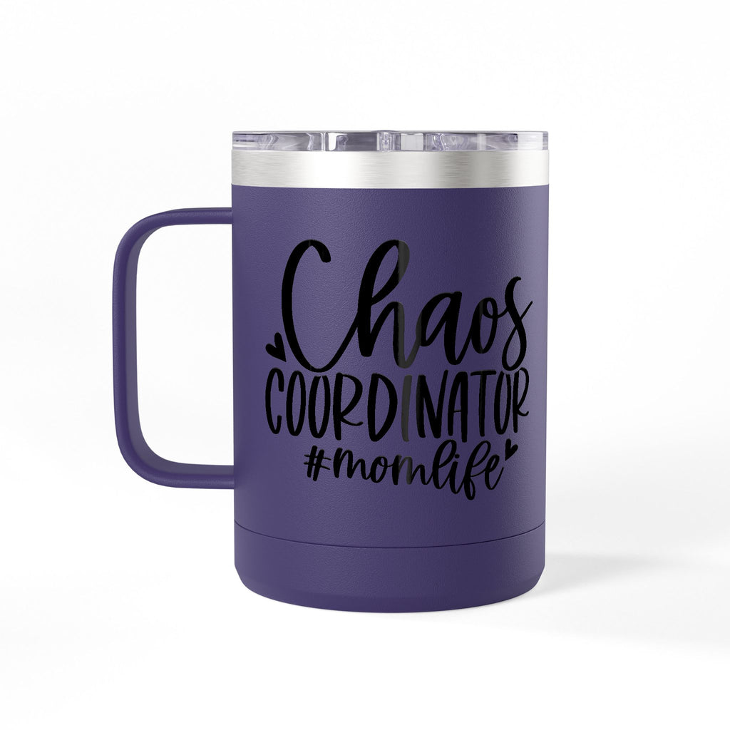 "Chaos Coordinator"- Coffee Mug Tumbler