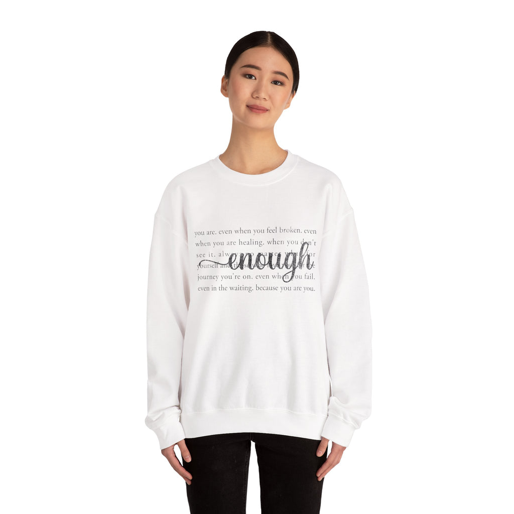 Crewneck Sweatshirt — 'Enough' Inspirational Comfort Pullover