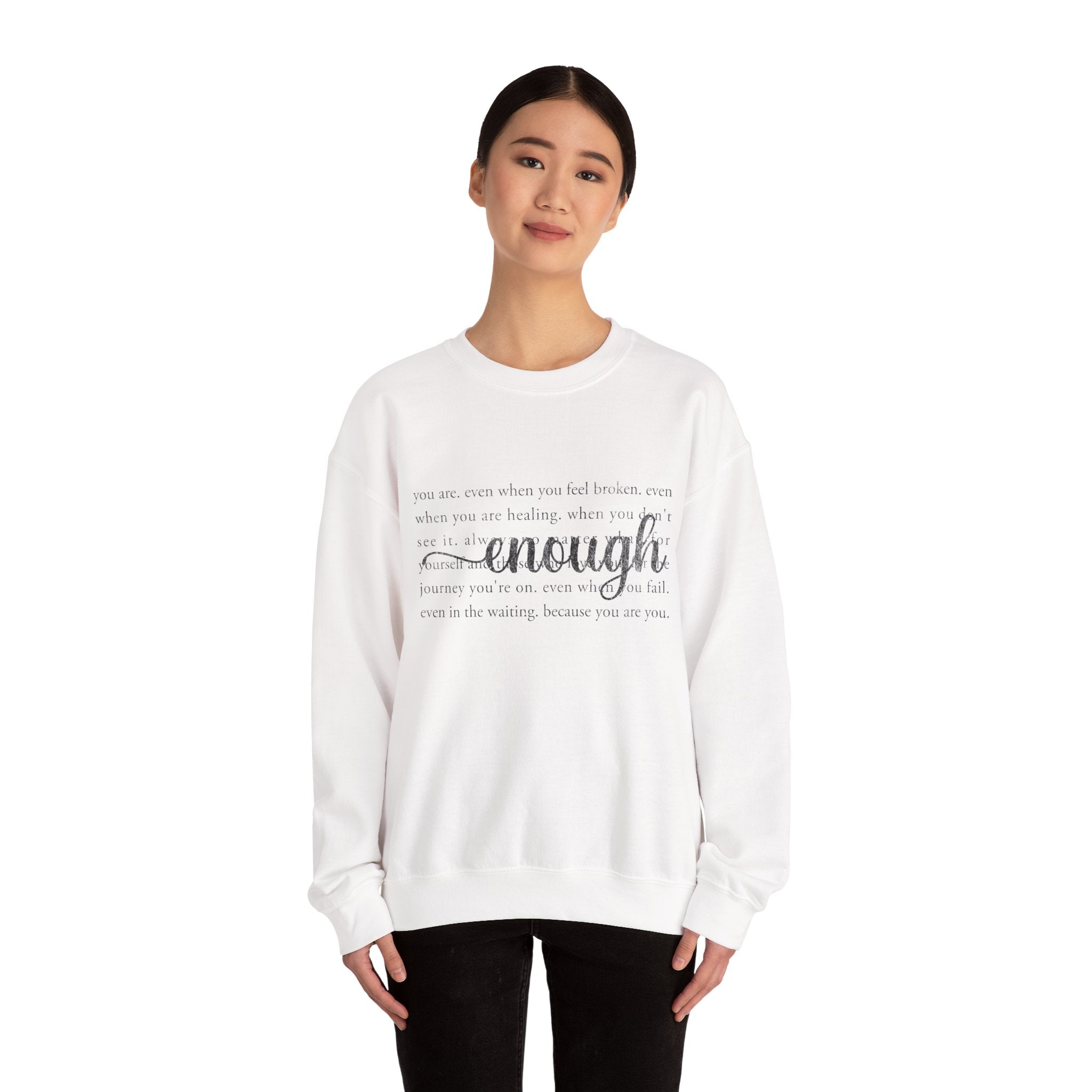 Crewneck Sweatshirt — 'Enough' Inspirational Comfort Pullover