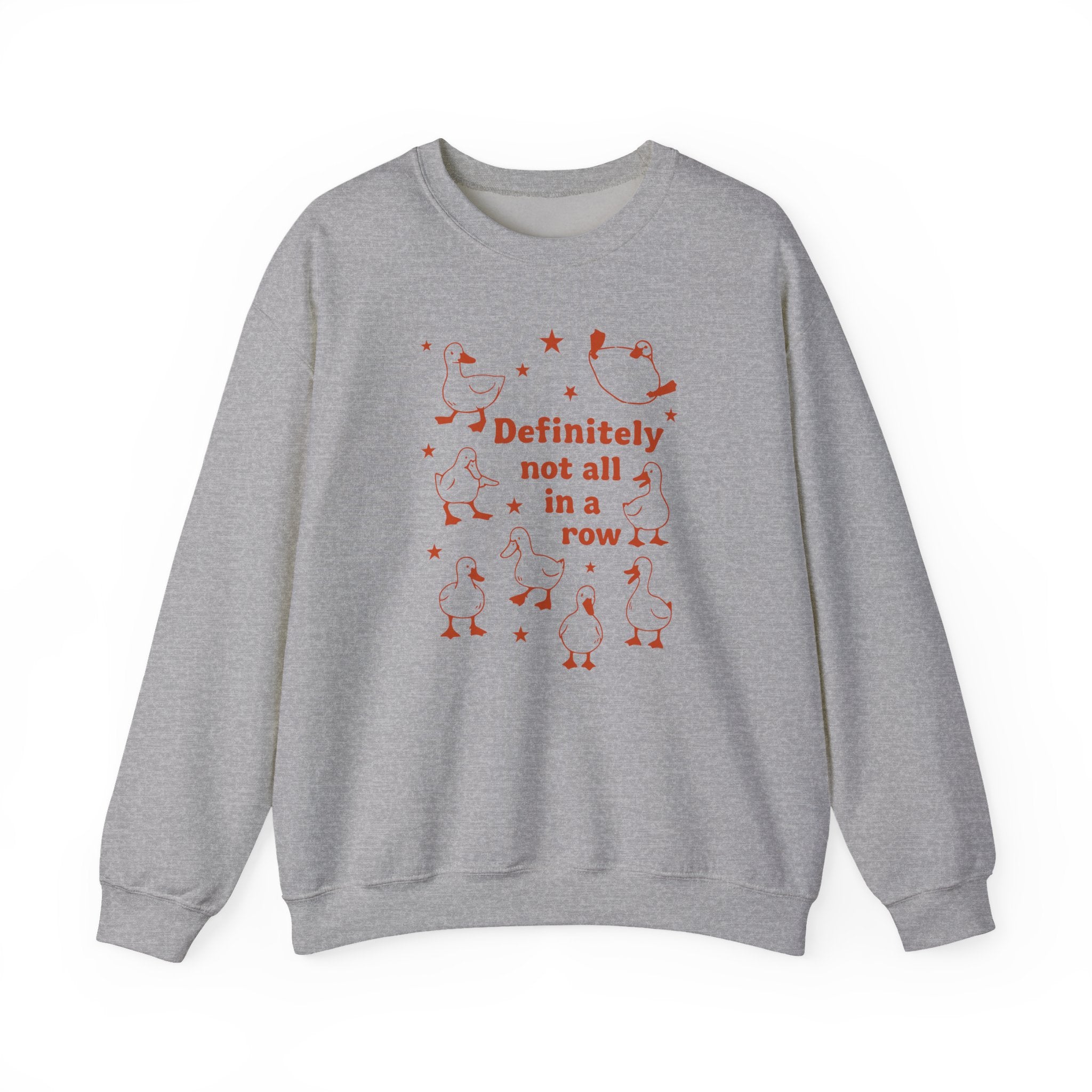 "Definitely Not All in a Row" Duck Crewneck